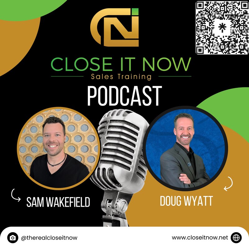 Artwork for podcast Sales Training. Close It Now!