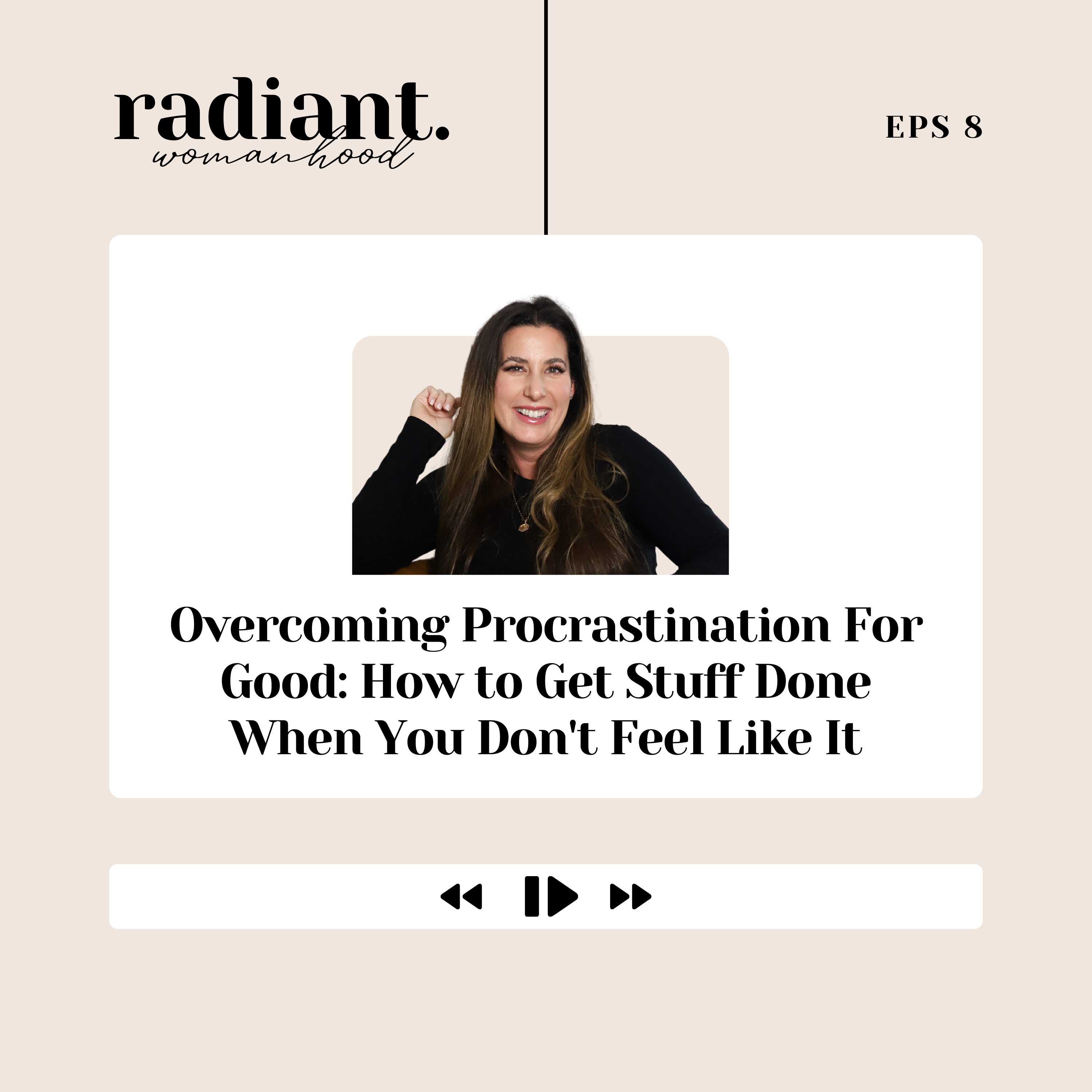8. Overcoming Procrastination For Good; How to Get Stuff Done When You Don't Feel Like It
