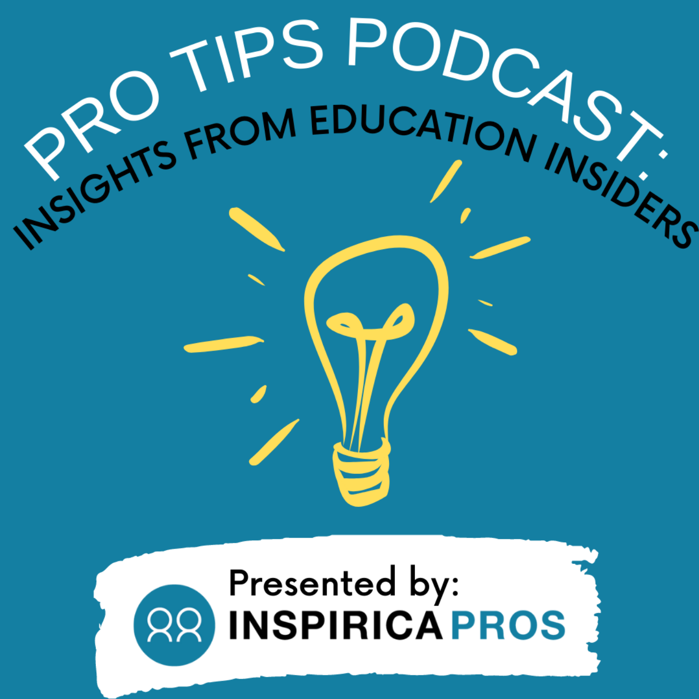 Artwork for podcast Pro Tips Podcast: Insights From Education Insiders