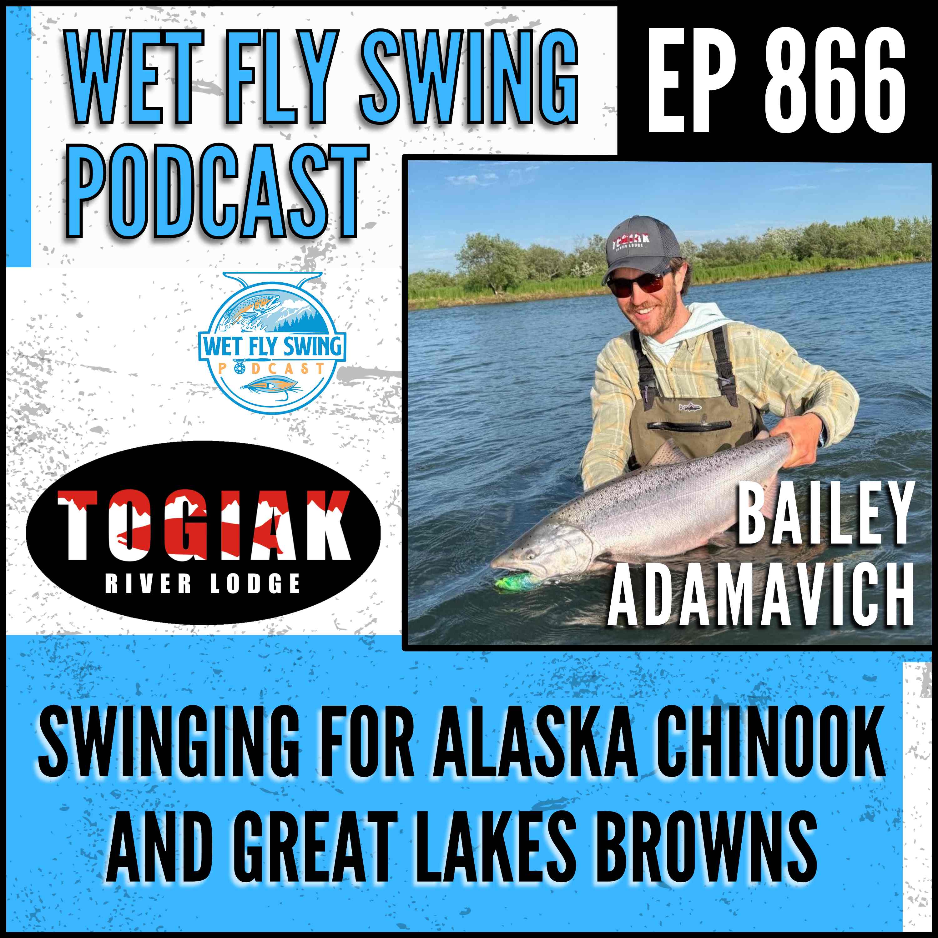 866 | Swinging for Alaska Chinook and Great Lakes Browns with Bailey Adamavich episode artwork