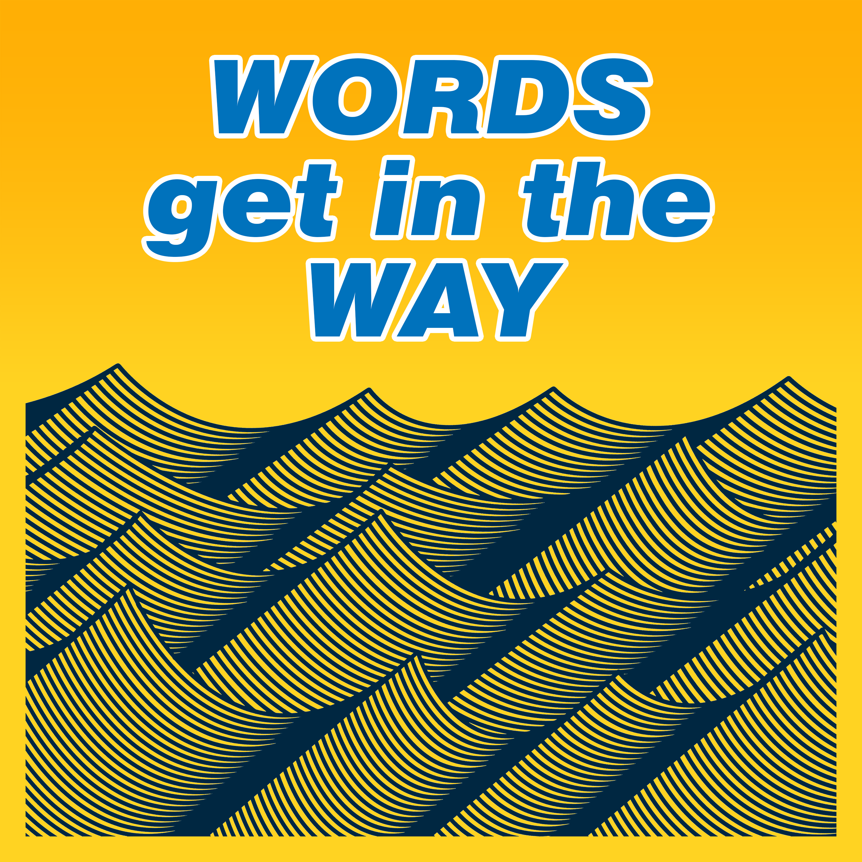 Show artwork for Words get in the Way