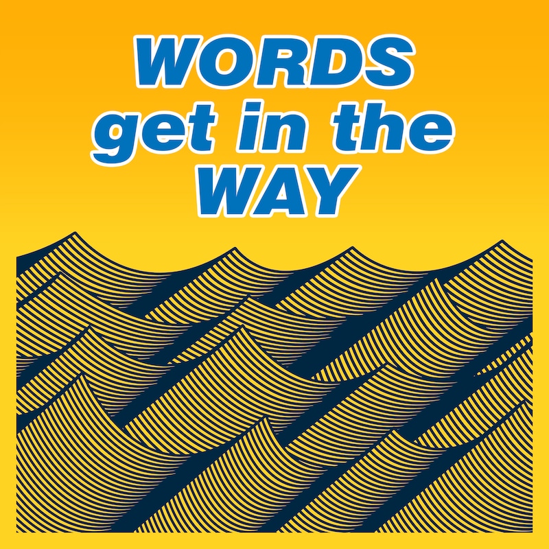 Artwork for podcast Words get in the Way