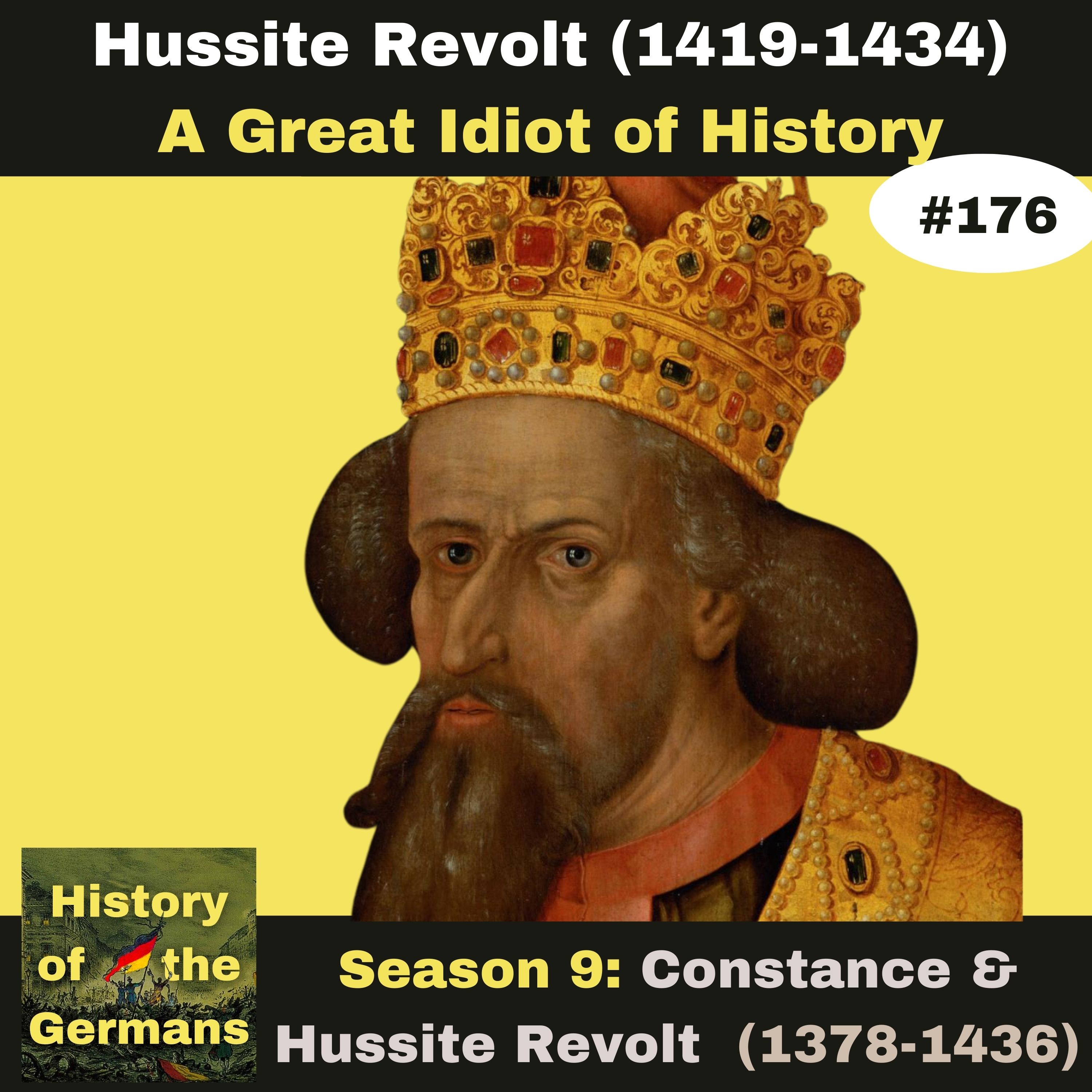 Ep. 176: Hussite Revolt (1419-1434) -A Great Idiot of History?