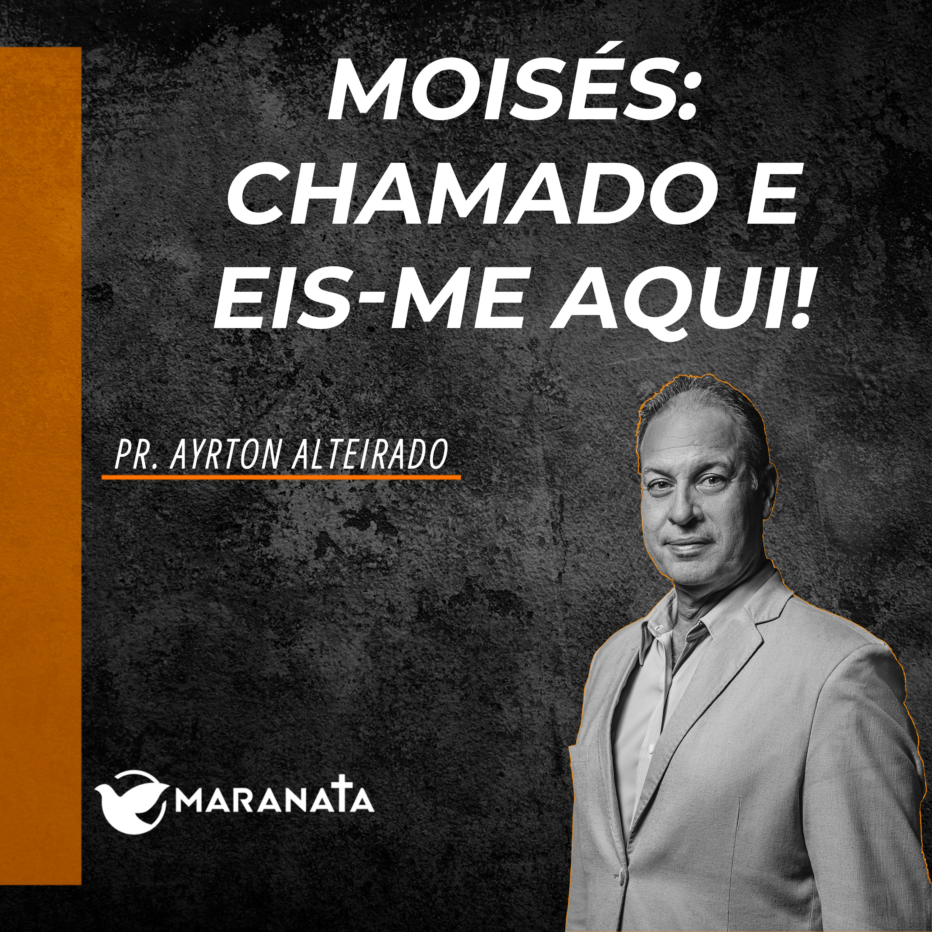 Moisés: chamado e eis-me aqui! - Pr. Ayrton Alteirado
