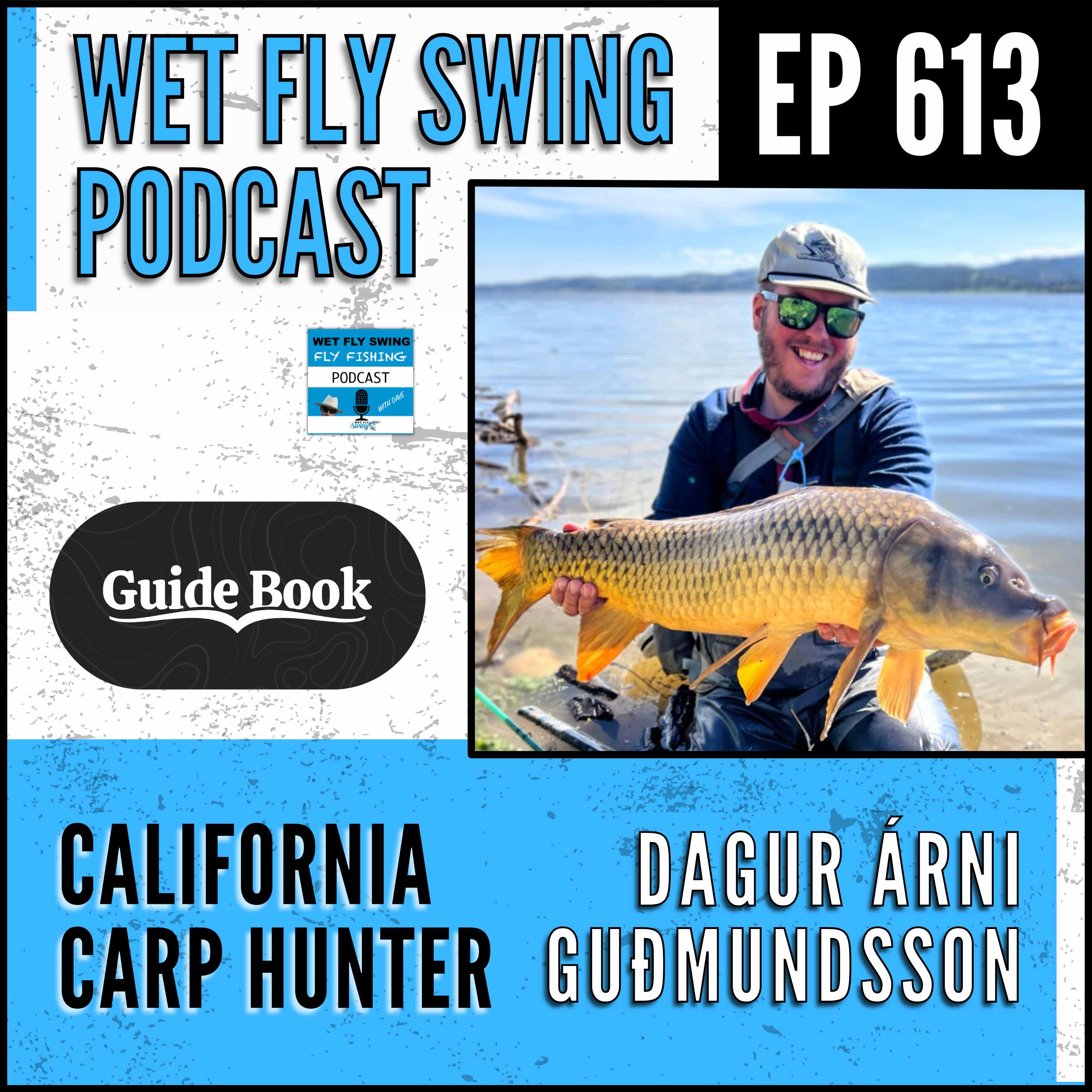 613 | The California Carp Hunter with Dagur Árni Guðmundsson - Guidebook Co, Iceland, Clint Eastwood episode artwork
