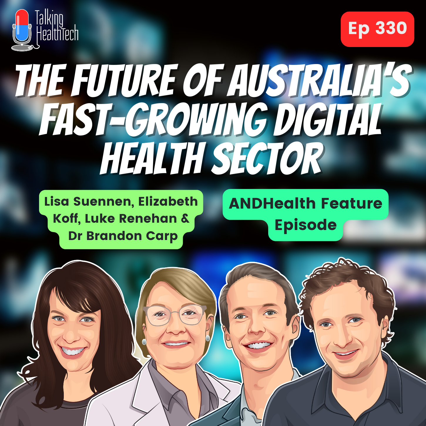 330 - The Future Of Australia’s Fast-Growing Digital Health Sector.  ANDHealth Feature Episode