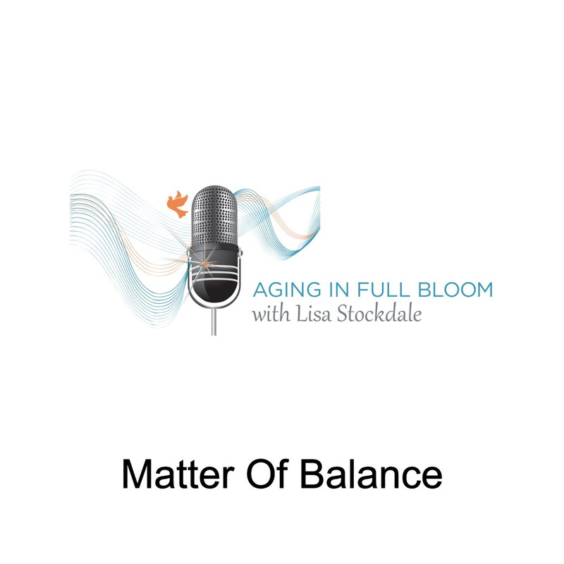 Artwork for podcast Aging In Full Bloom
