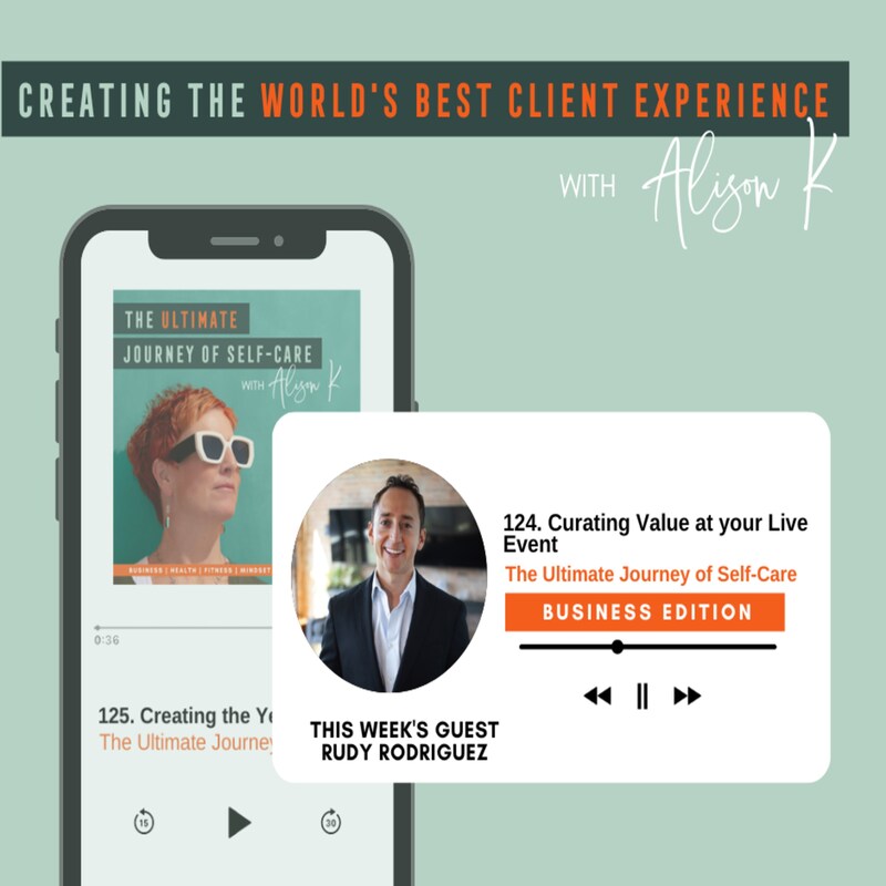 Artwork for podcast Creating the World's Best Client Experience
