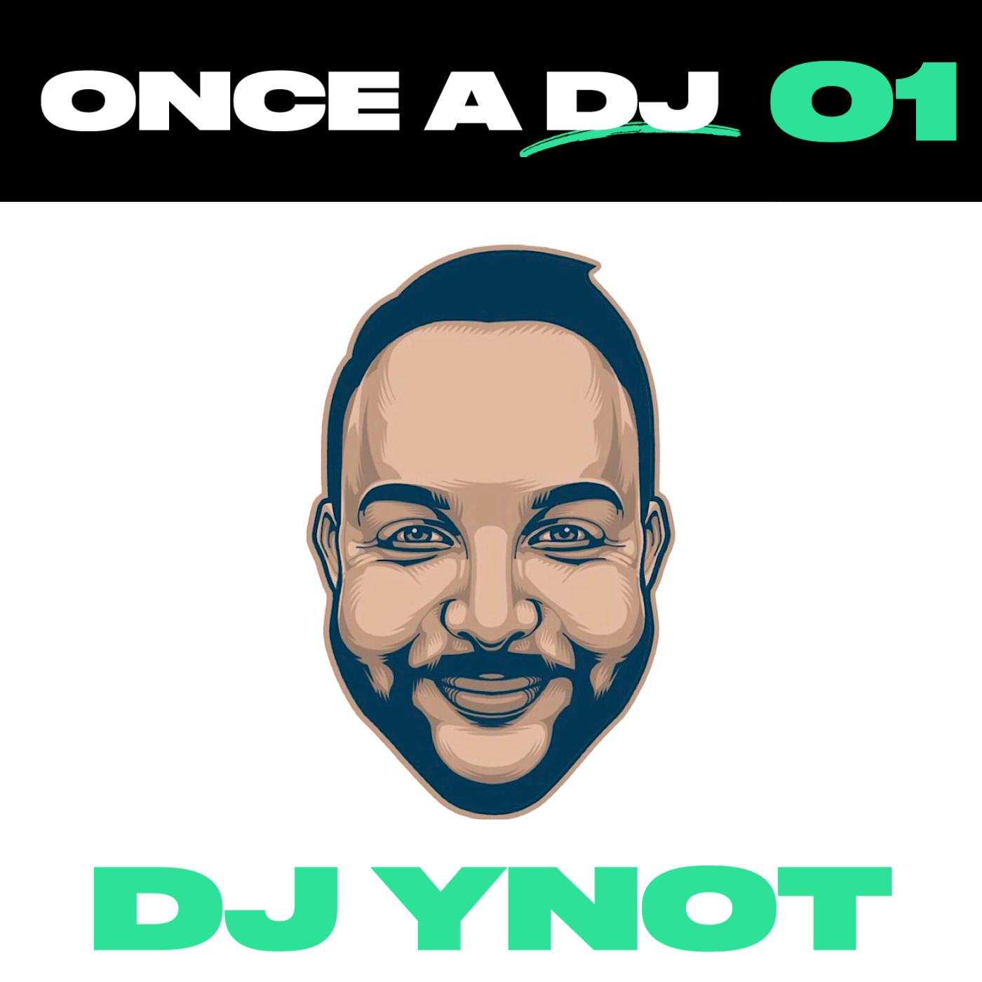 Episode 1 aka THE PILOT - Tony Garcia AKA DJ Ynot episode artwork