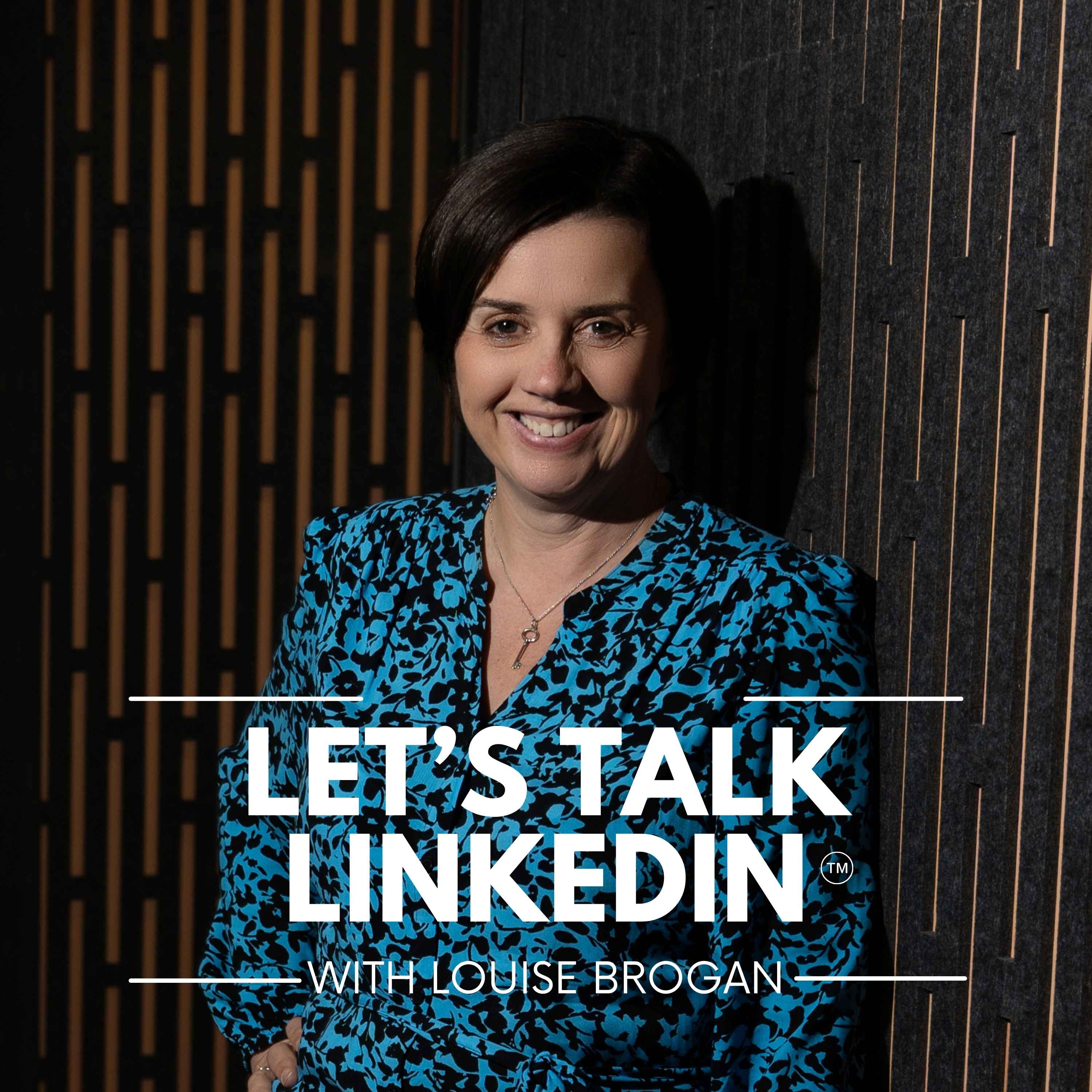 Let's Talk LinkedIn with Louise Brogan cover art