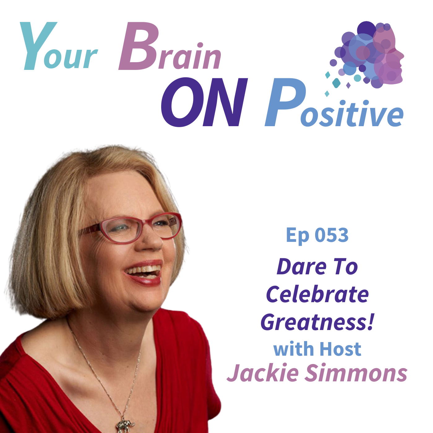 Dare To Celebrate Greatness! - Jackie Simmons