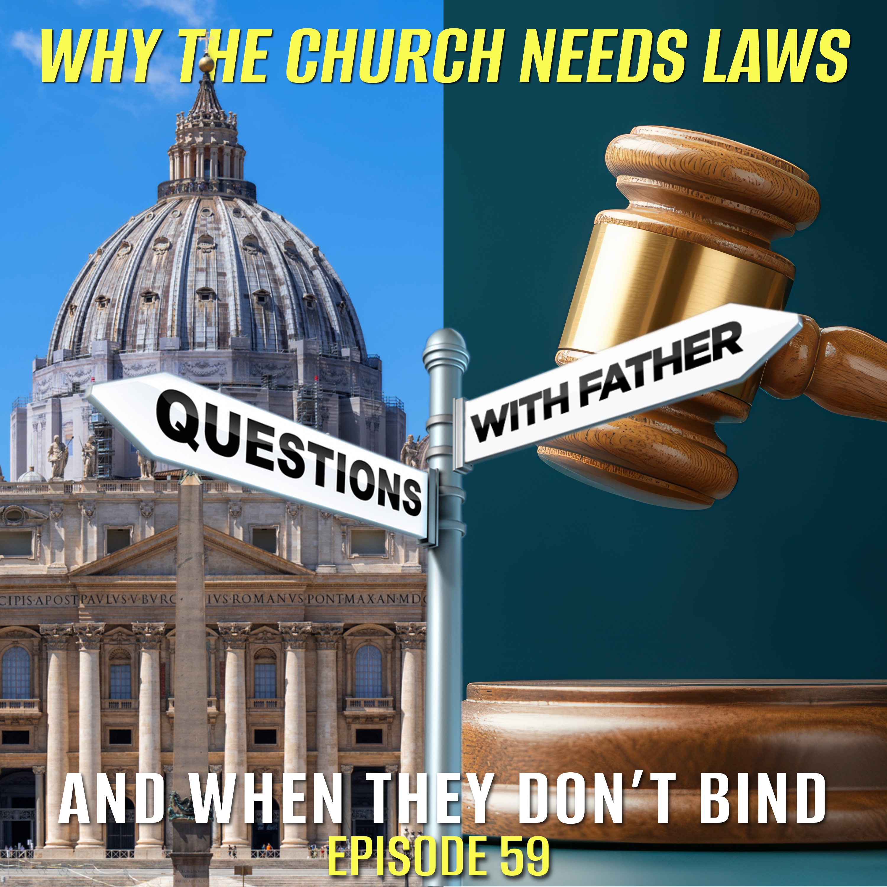 Why the Church Needs Laws; and When They Don’t Bind – Questions with Father #59