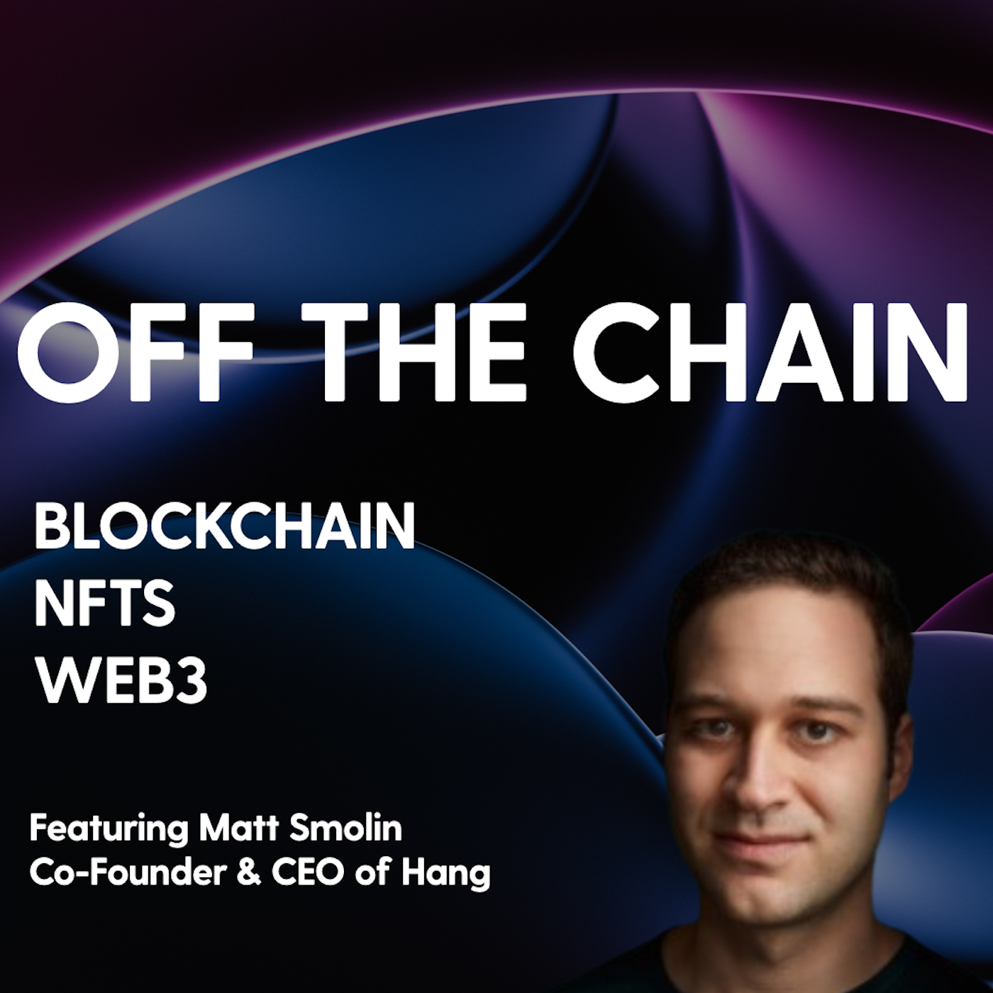 Off The Chain: Blockchain // Web3 // NFTs