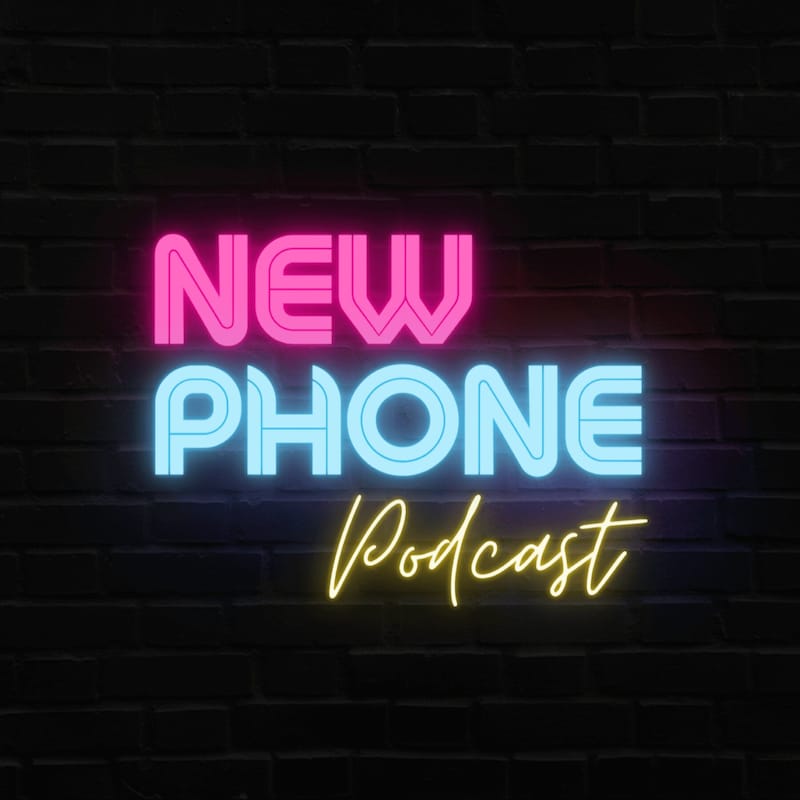 Artwork for podcast New Phone