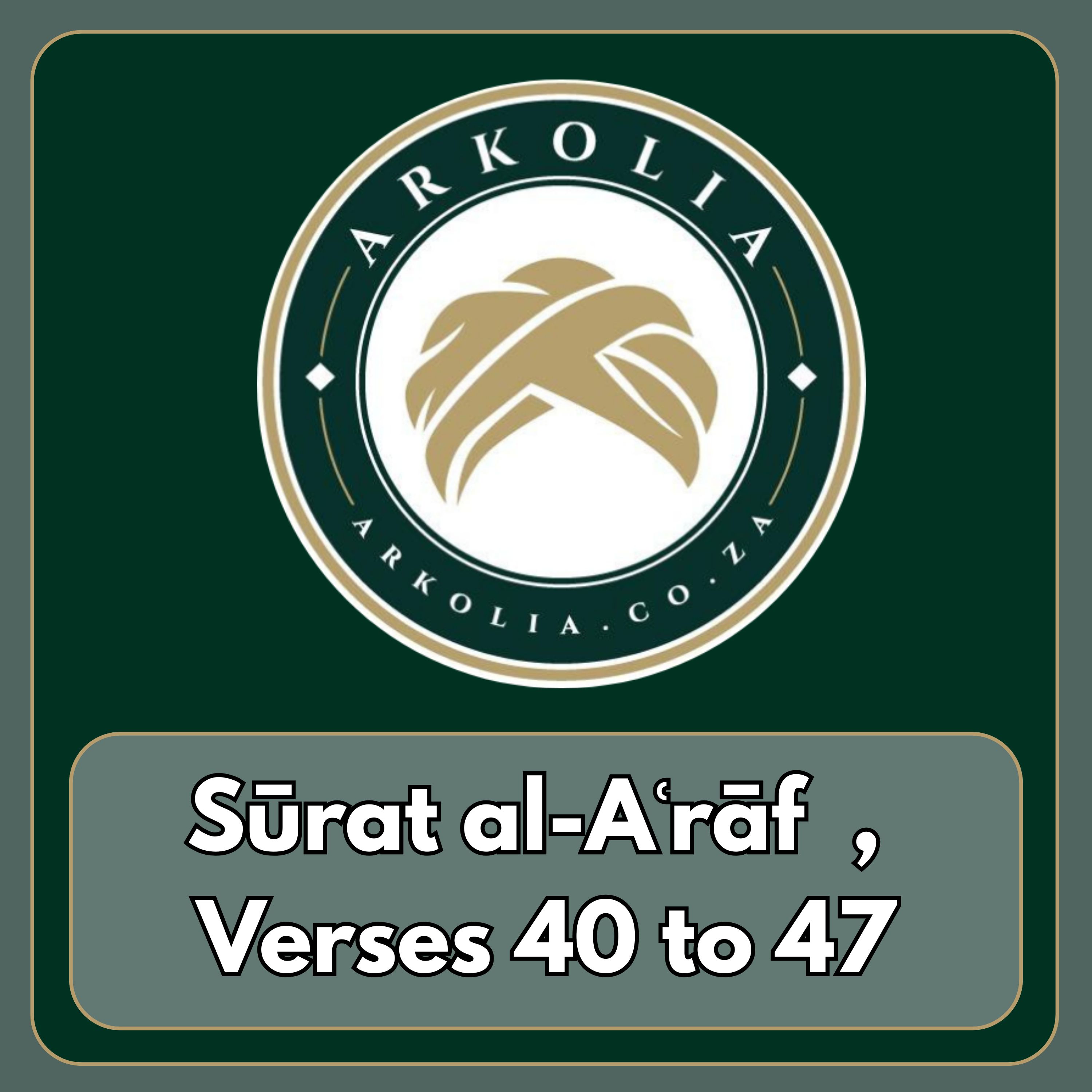 Surah Al-A'raf , Verses 40 to 47 episode artwork