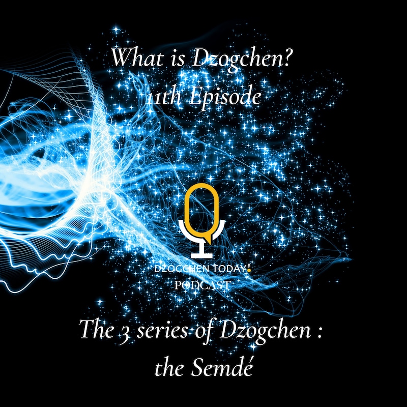 Artwork for podcast Qu'est-ce que le Dzogchèn ?