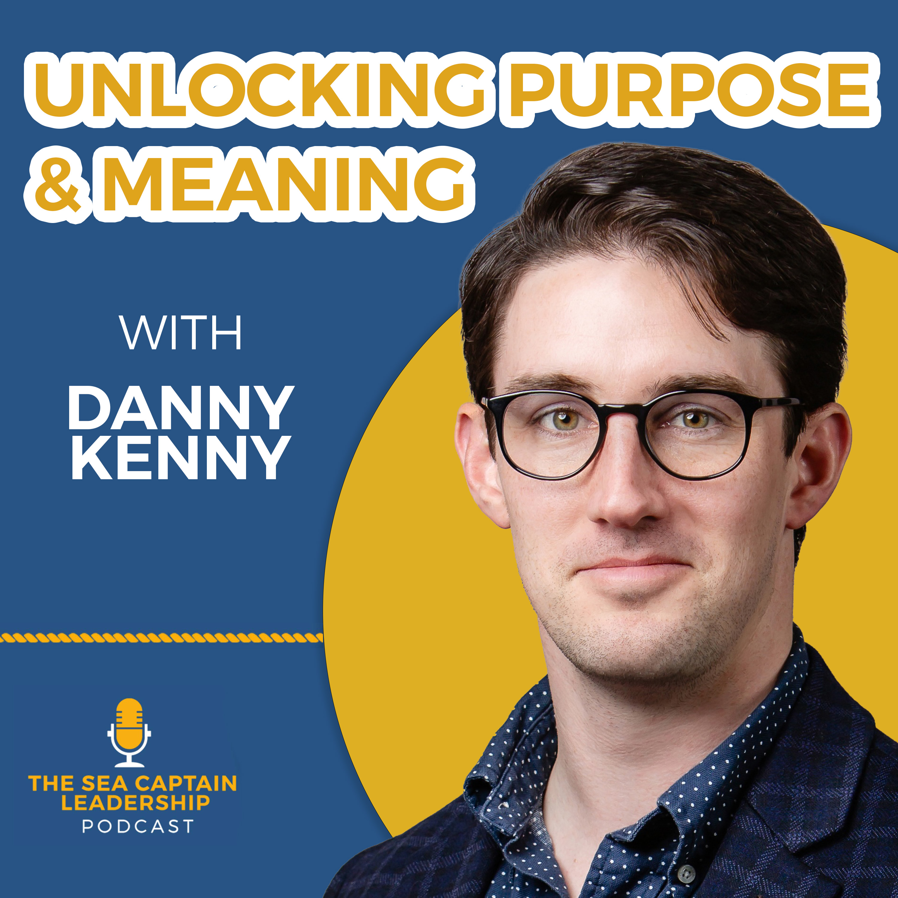 Unlocking Purpose & Meaning with Danny Kenny episode artwork