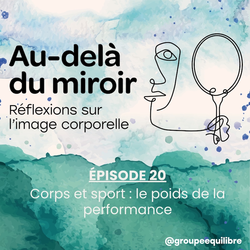 Artwork for podcast Au-delà du miroir : réflexions sur l'image corporelle