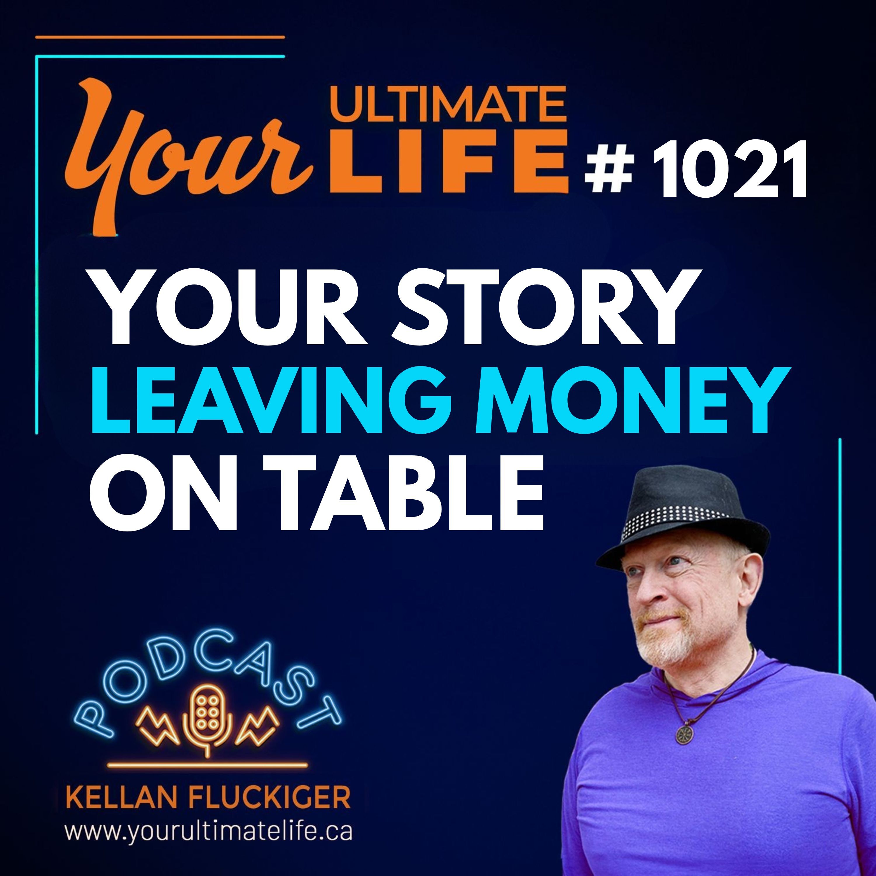 Your Story Is Leaving Money on the Table