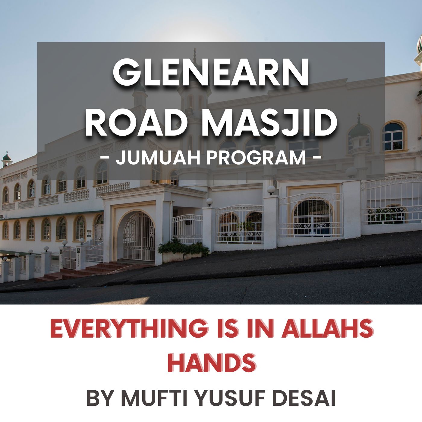 Everything is in Allahs hands - Our good actions will change the circumstances in Palestine by Mufti Yusuf Desai