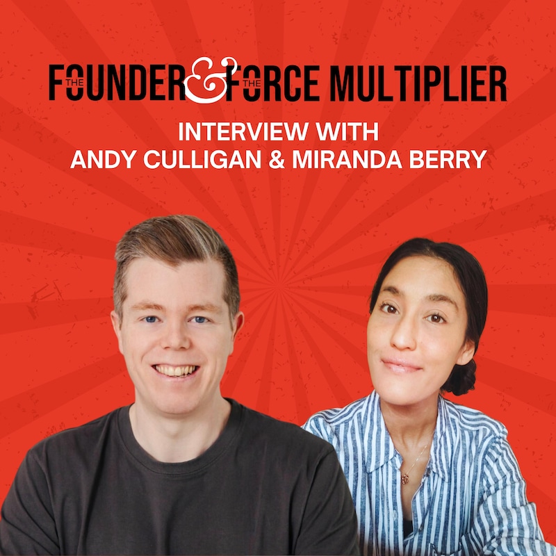 Artwork for podcast The Founder & The Force Multiplier