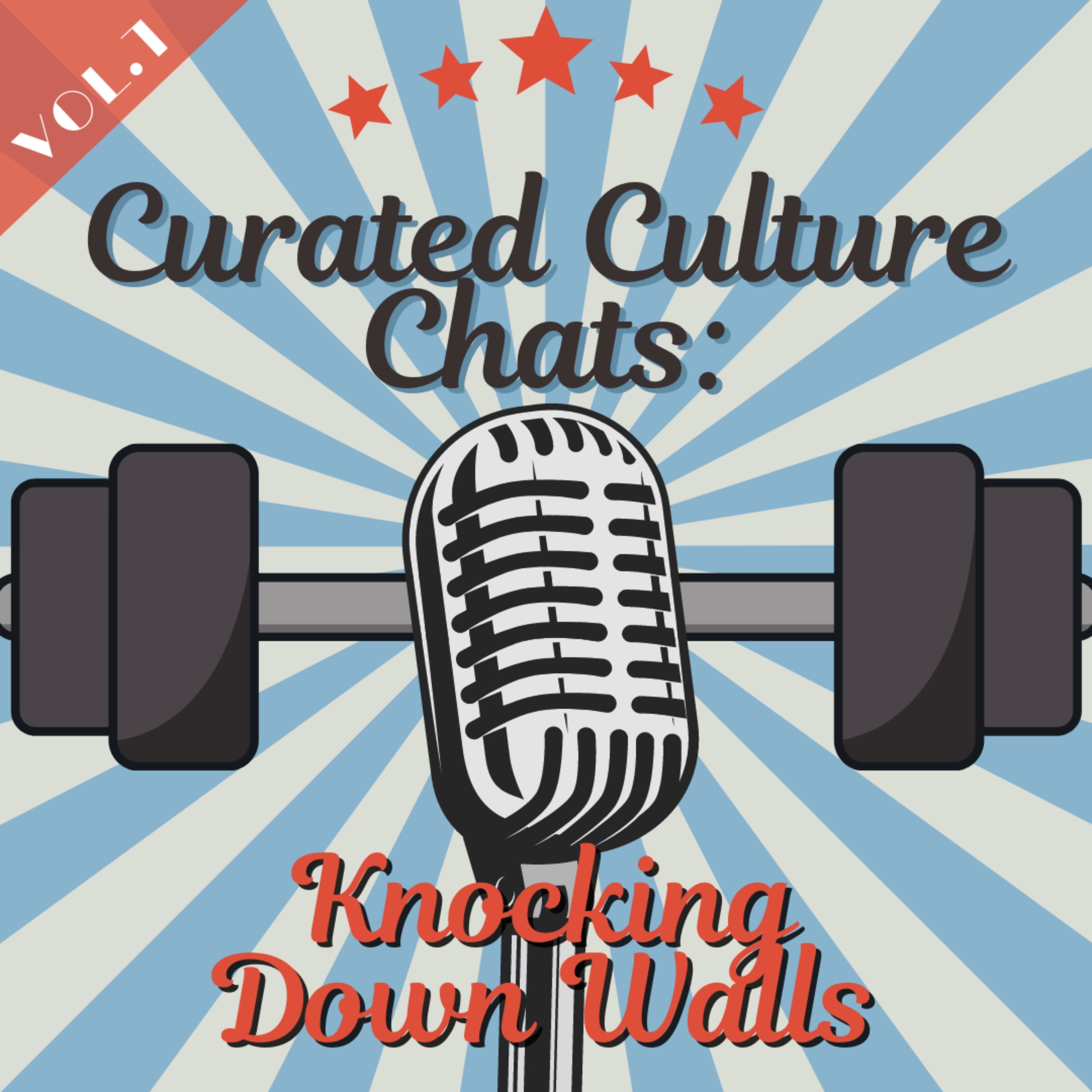 Show artwork for Curated Culture Chats: Knocking Down Walls