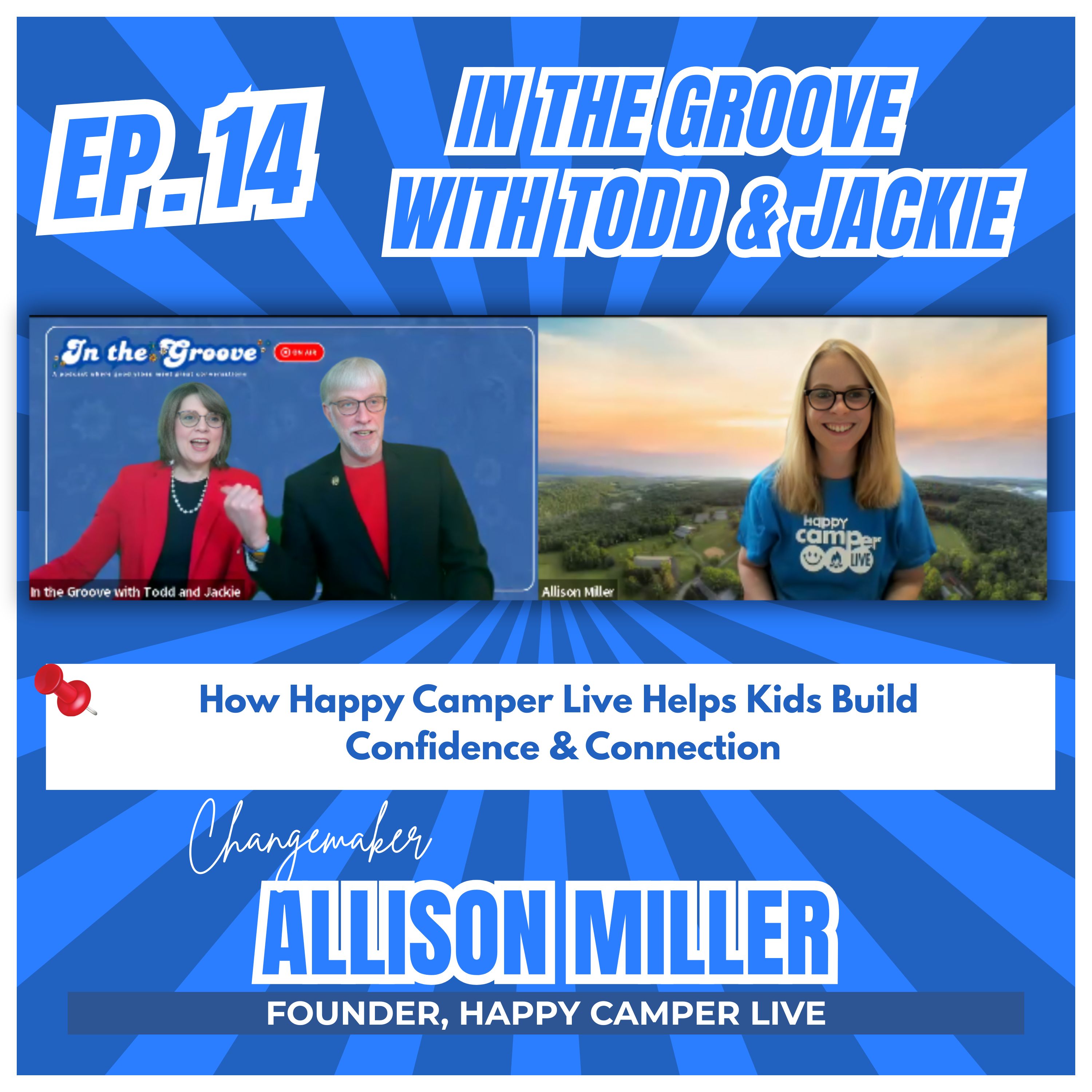 Ep. 14 How Happy Camper Live Helps Kids Build Confidence & Connection ft. Allison Miller
