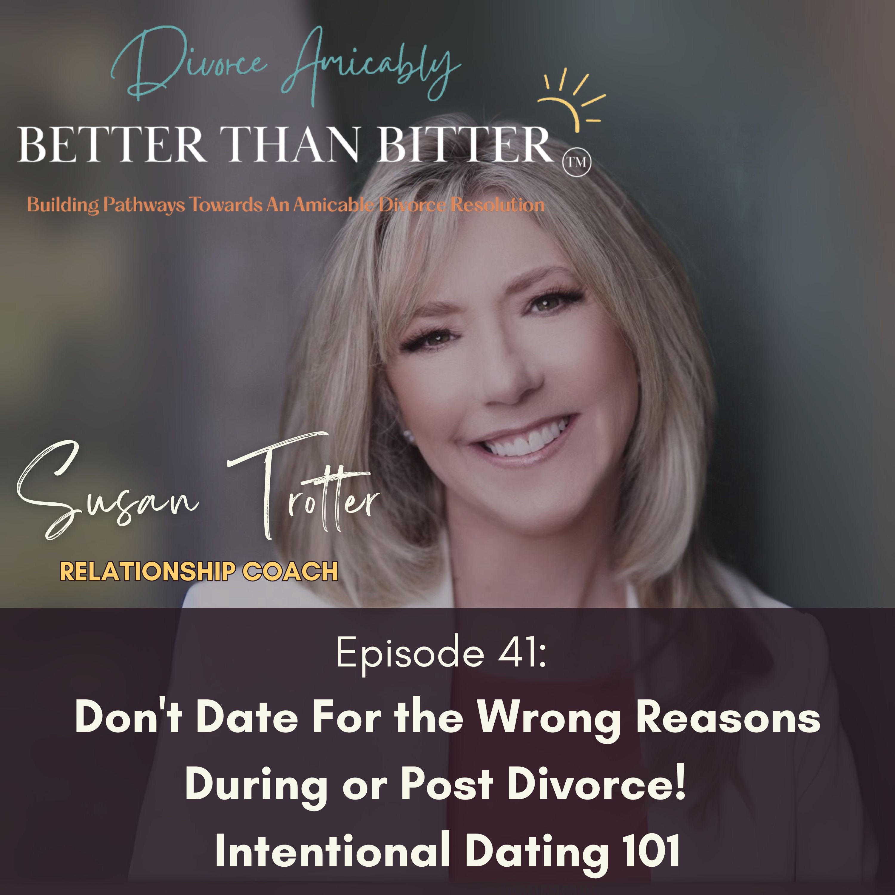 Better Than Bitter™ Divorce Podcast
