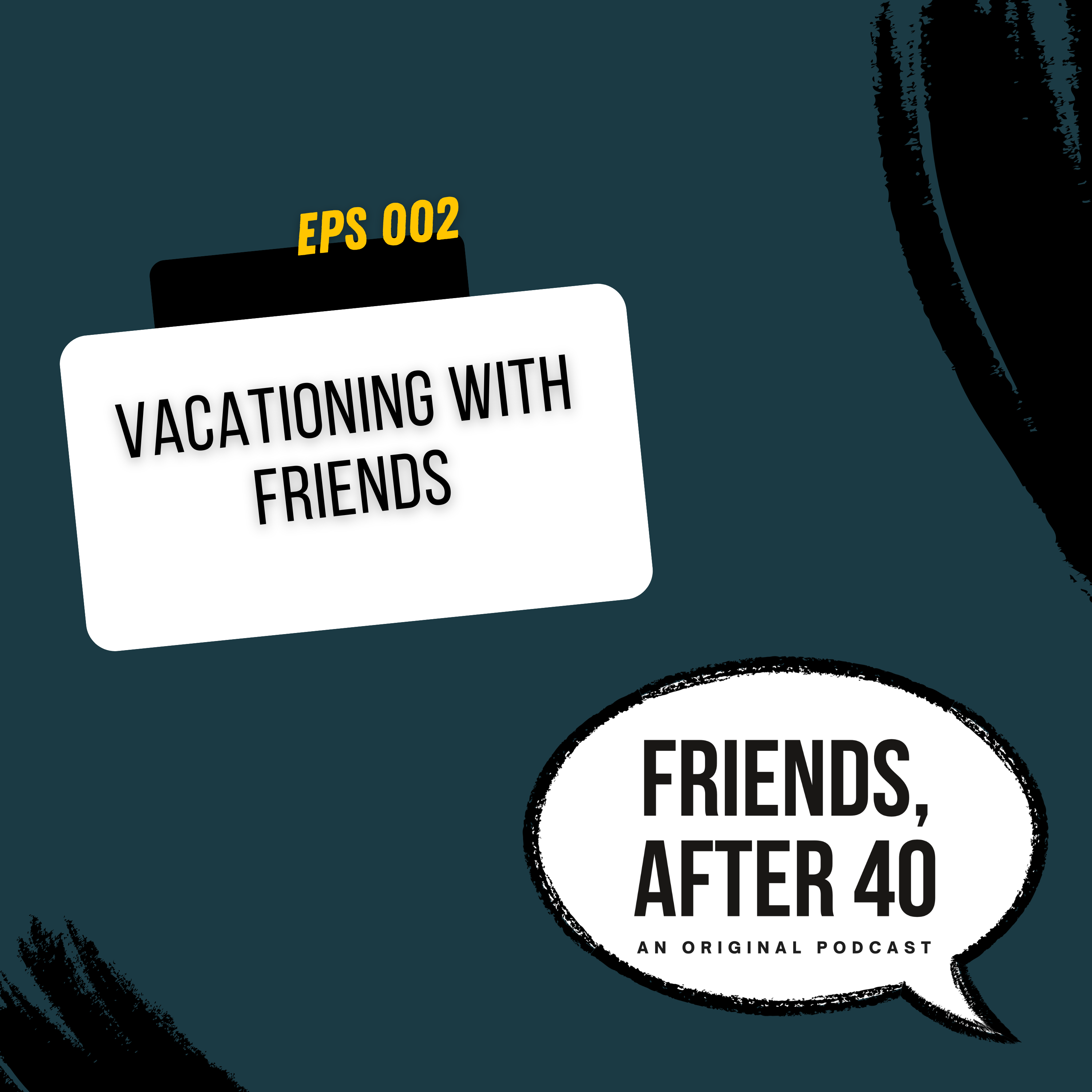 002: Vacationing with Friends episode artwork