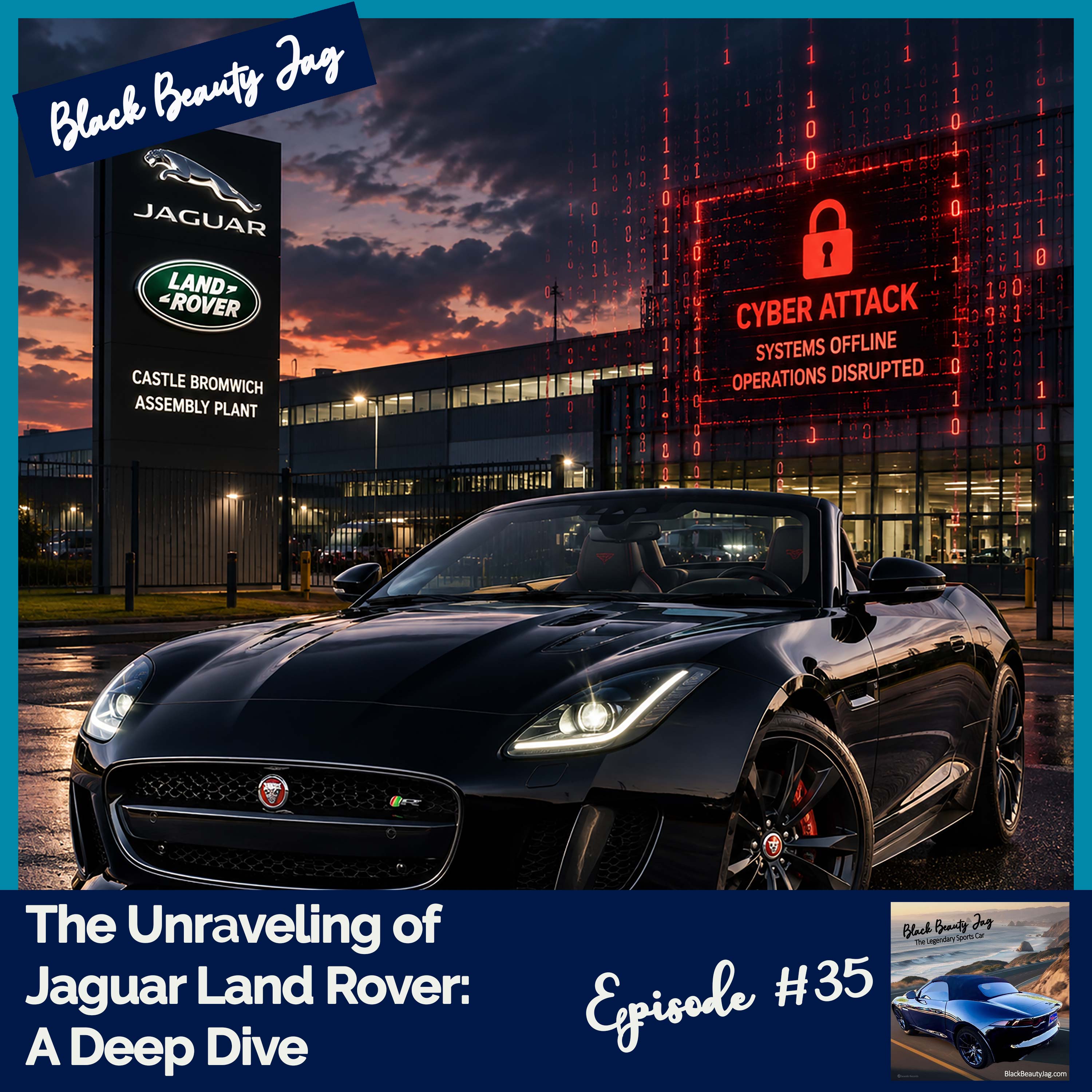 The Unraveling of Jaguar Land Rover:  A Deep Dive #35