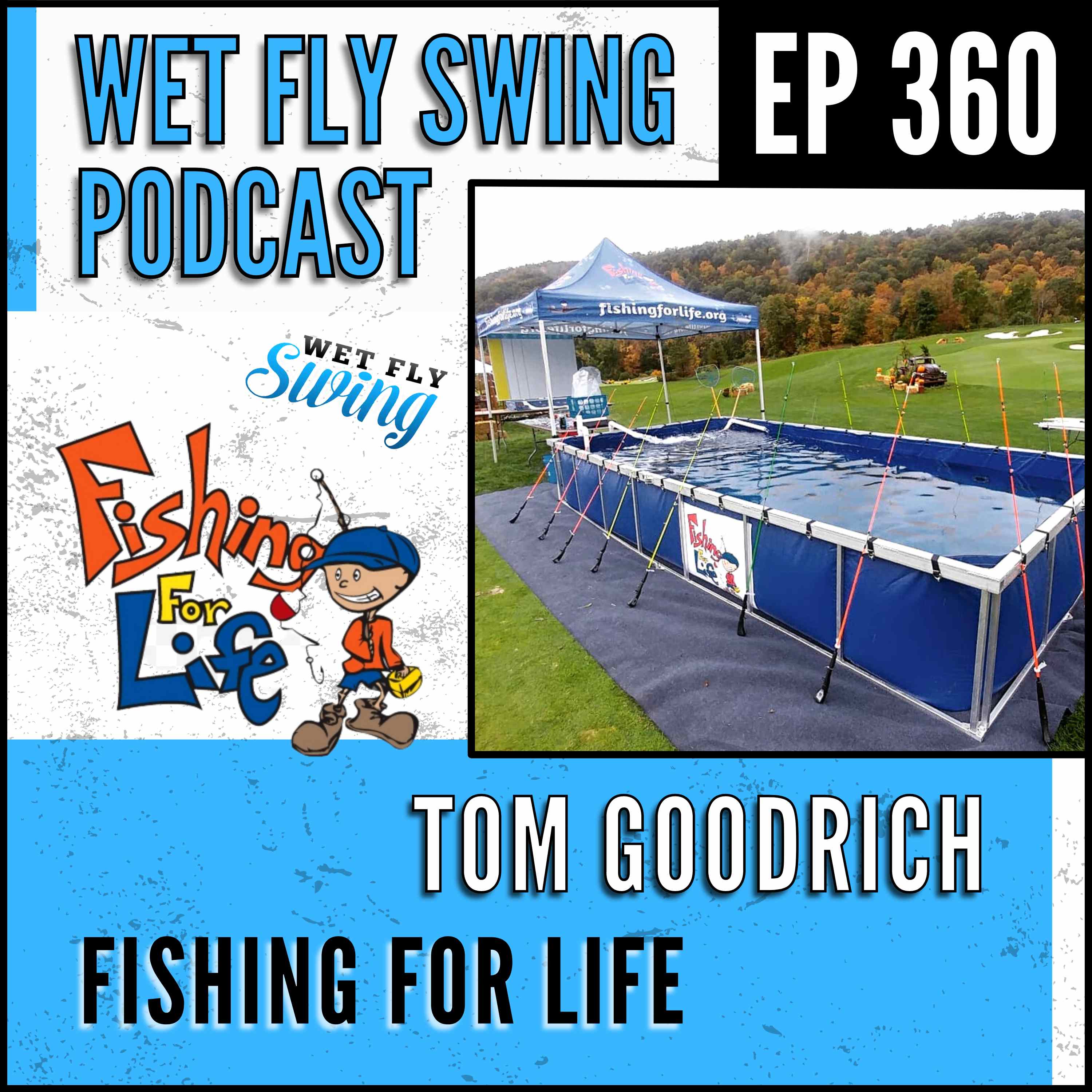 WFS 360 - Fishing for Life with Tom Goodrich episode artwork