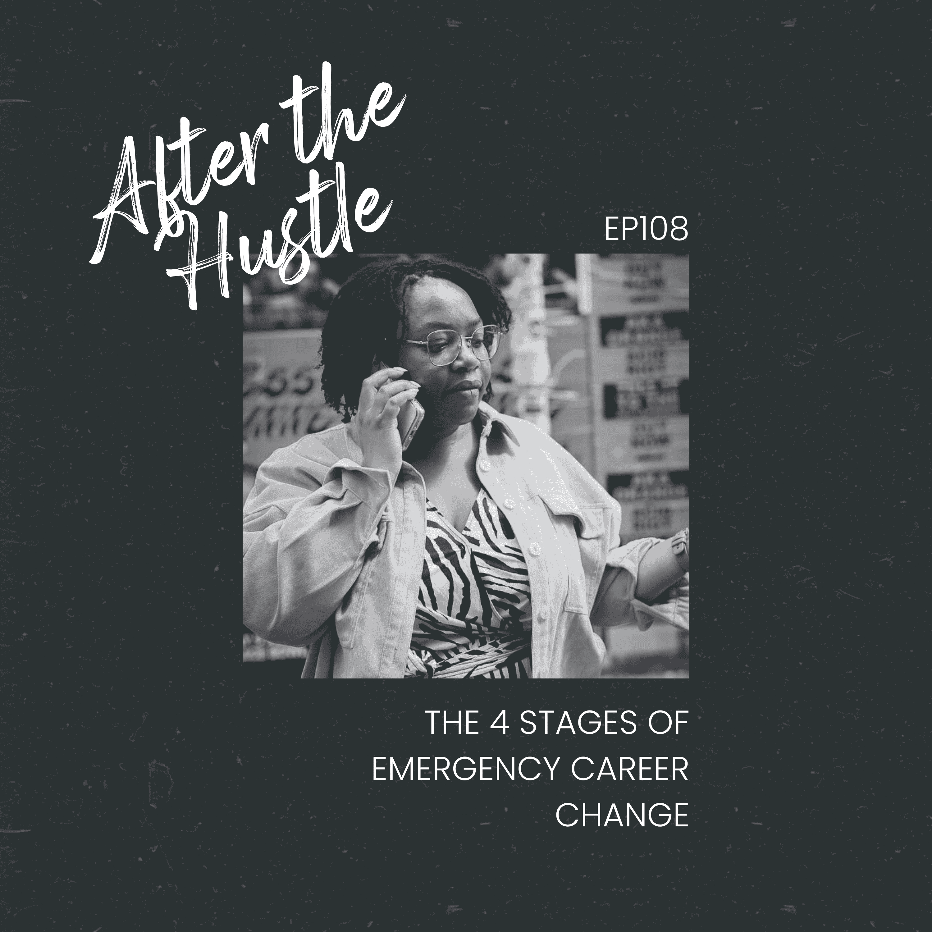 The 4 Stages of Emergency Career Change episode artwork