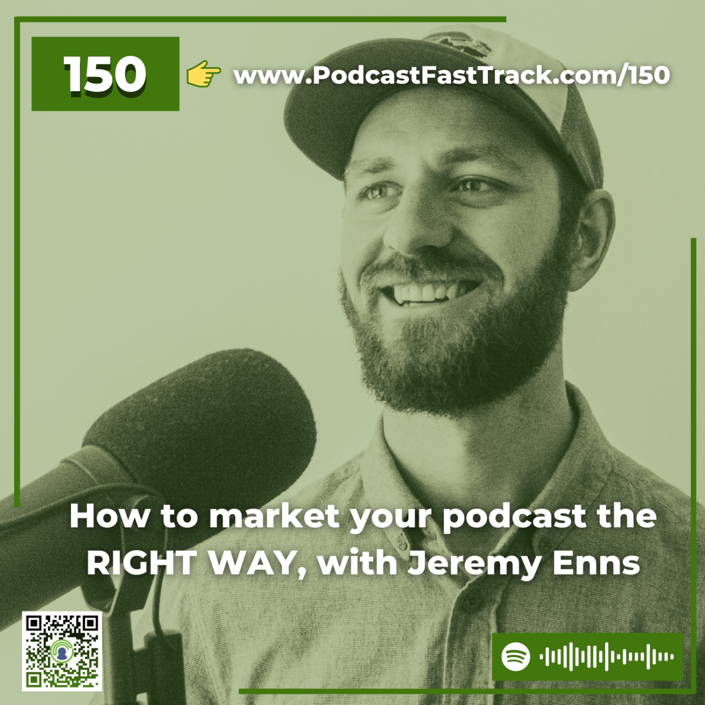 150: Marketing Your Podcast And Growing Your Audience the RIGHT WAY, with Jeremy Enns
