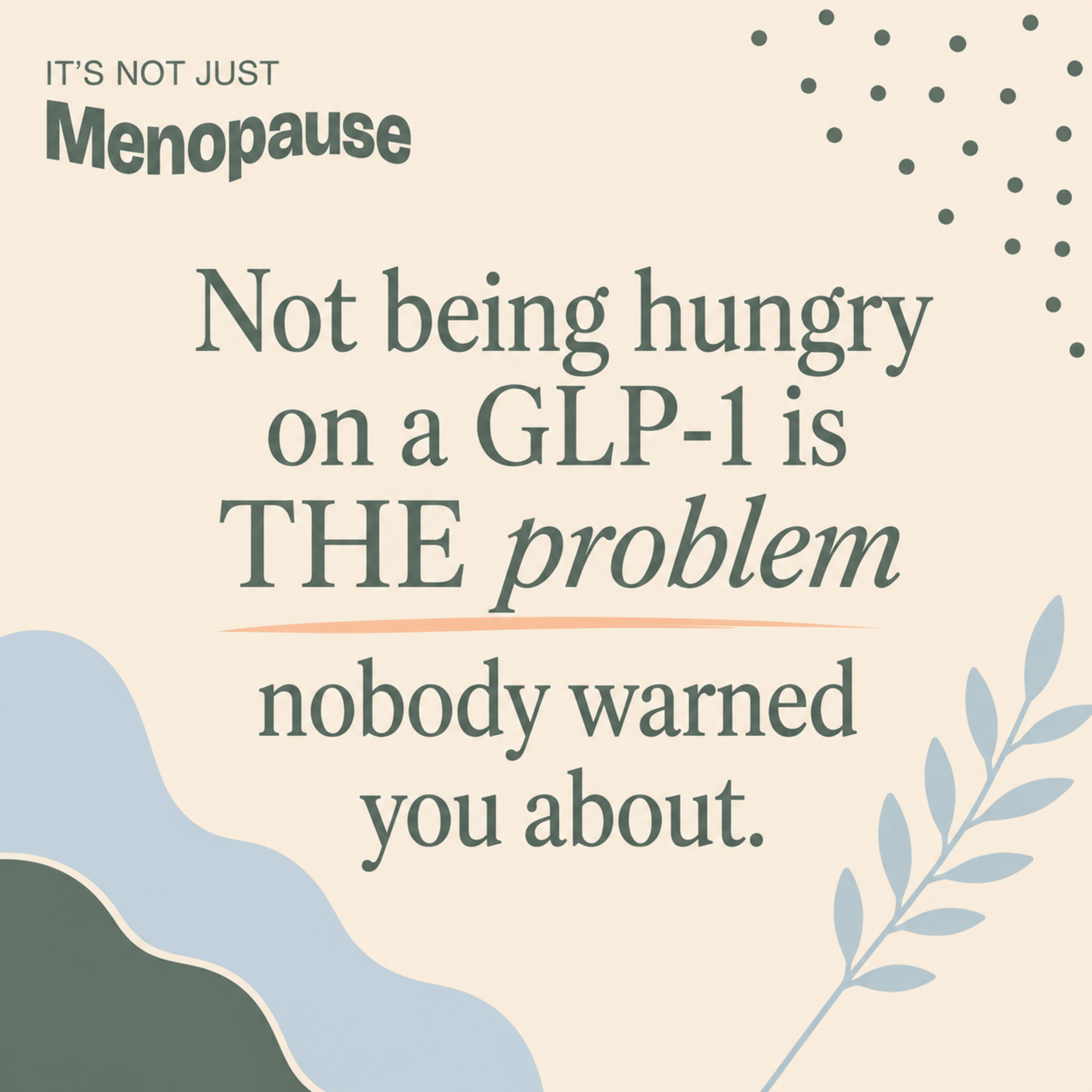 Ep. 154  GLP-1 Appetite Loss: Why Not Being Hungry Is THE Problem (FUEL Eating With Low Appetite)