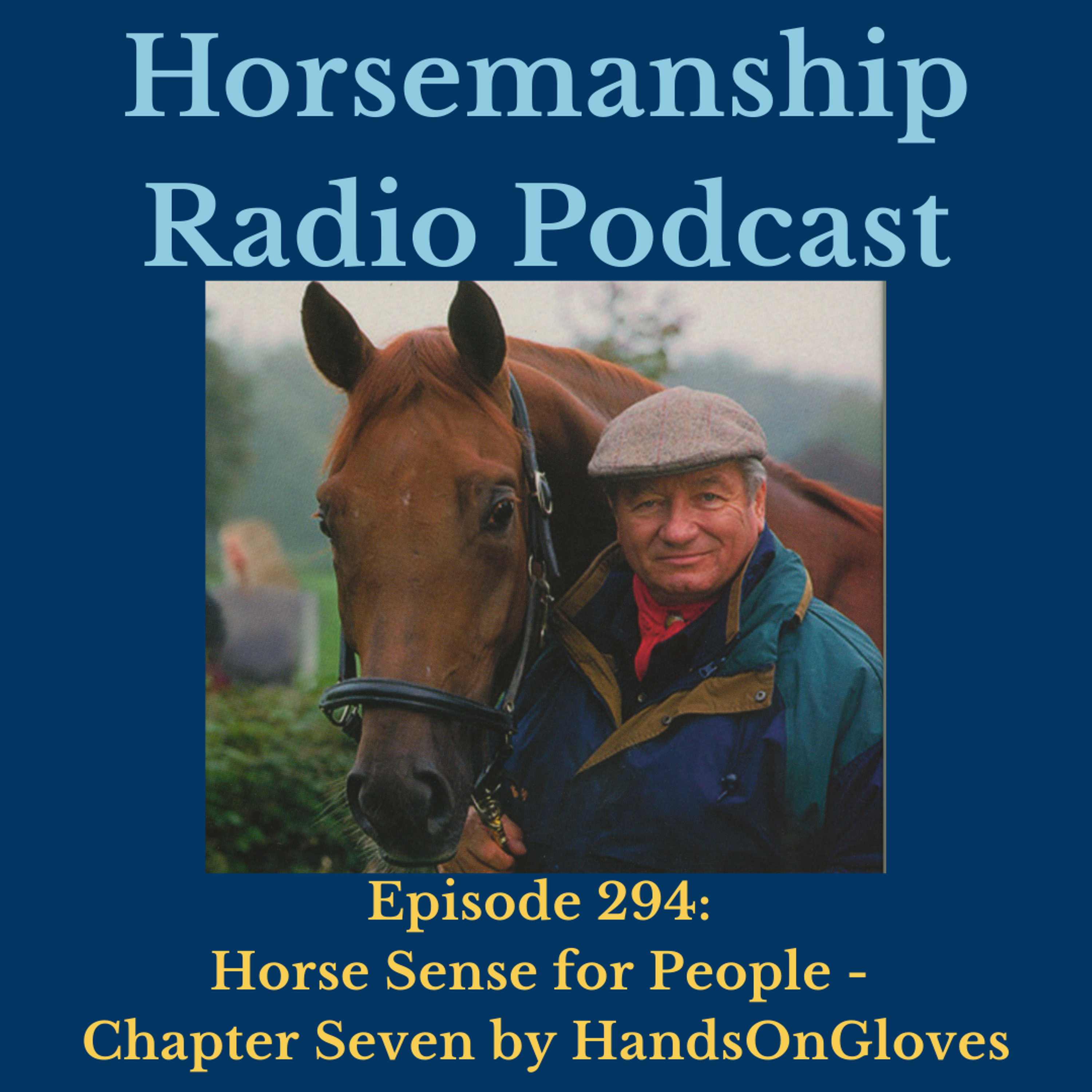 294:  Horse Sense for People - Chapter Seven by HandsOnGloves