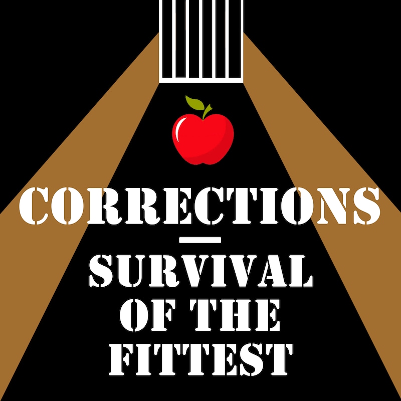 Artwork for podcast Corrections - Survival of the Fittest