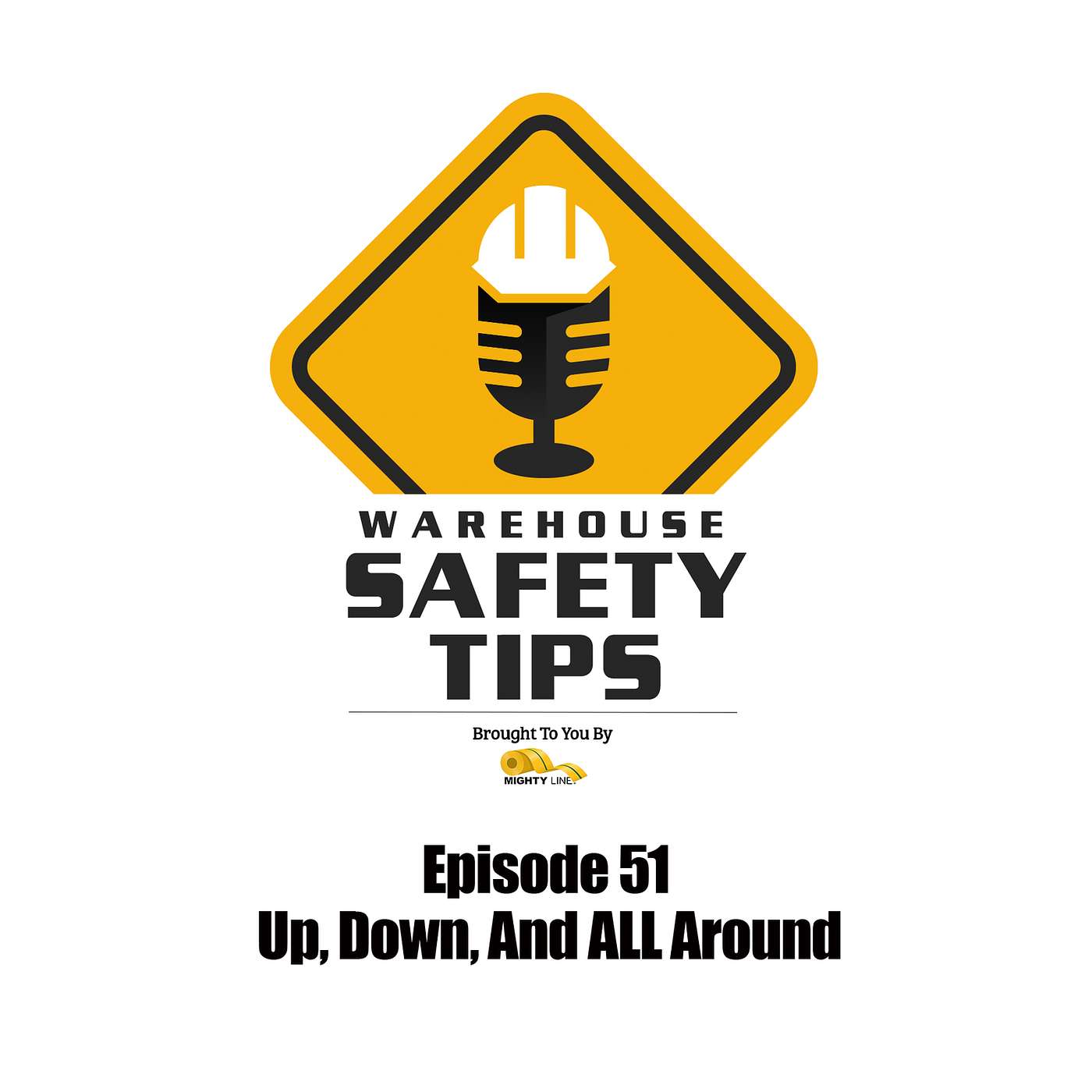 S1 Ep51: Warehouse Safety Tips | Episode 51 | Up, Down, And All Around