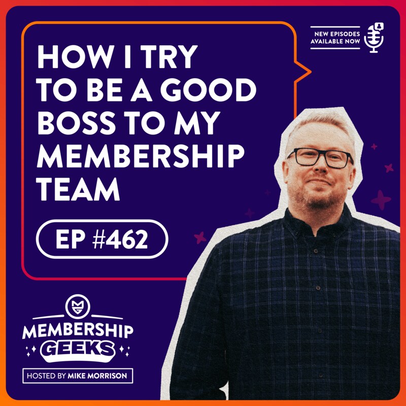Artwork for podcast Membership Geeks Podcast with Mike Morrison