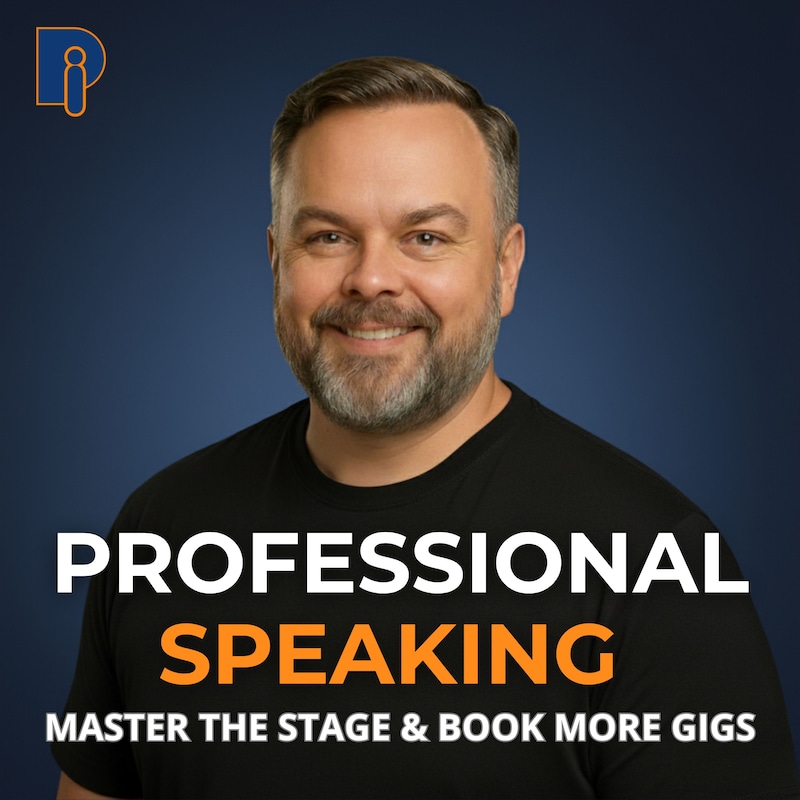 Artwork for podcast Professional Speaking: Master the Stage, Book More Gigs, and Grow Your Impact with Integrity