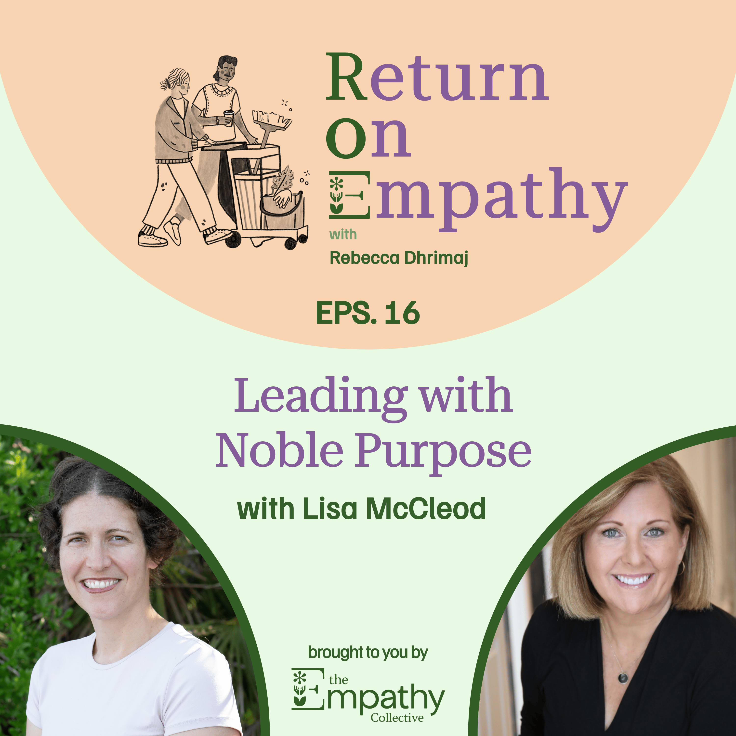 Leading with Noble Purpose with Lisa McCleod episode artwork