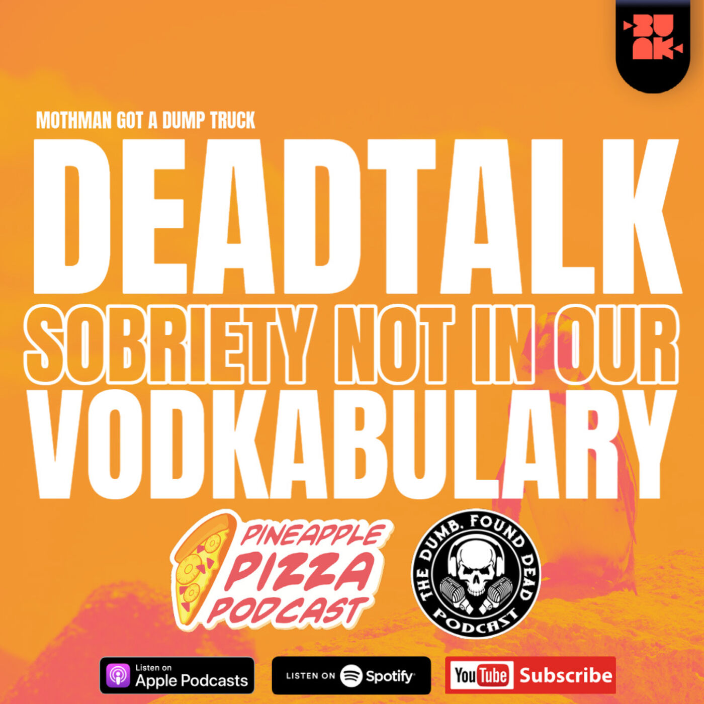 Dead Talk Vol. 3- Pineapple Pizza Podcast- Sobriety Not In Our Vodkabulary