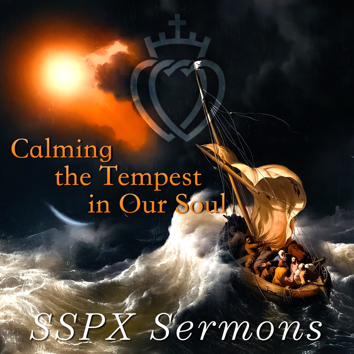 Calming the Tempest in Our Soul - SSPX Sermons