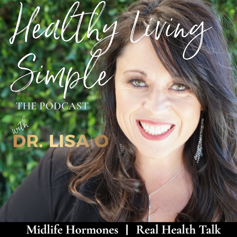 Artwork for podcast Healthy Living Simple with Dr Lisa O