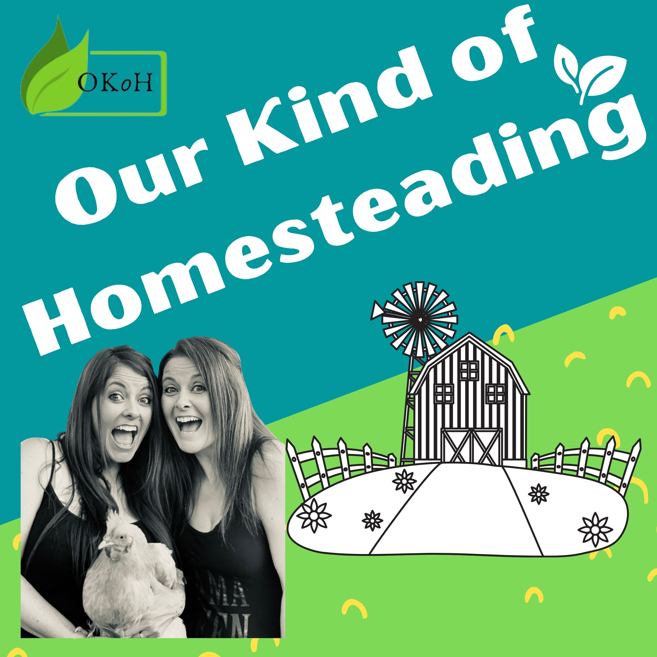 Show artwork for Our Kind of Homesteading