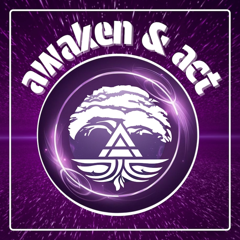 Artwork for podcast Awaken & Act