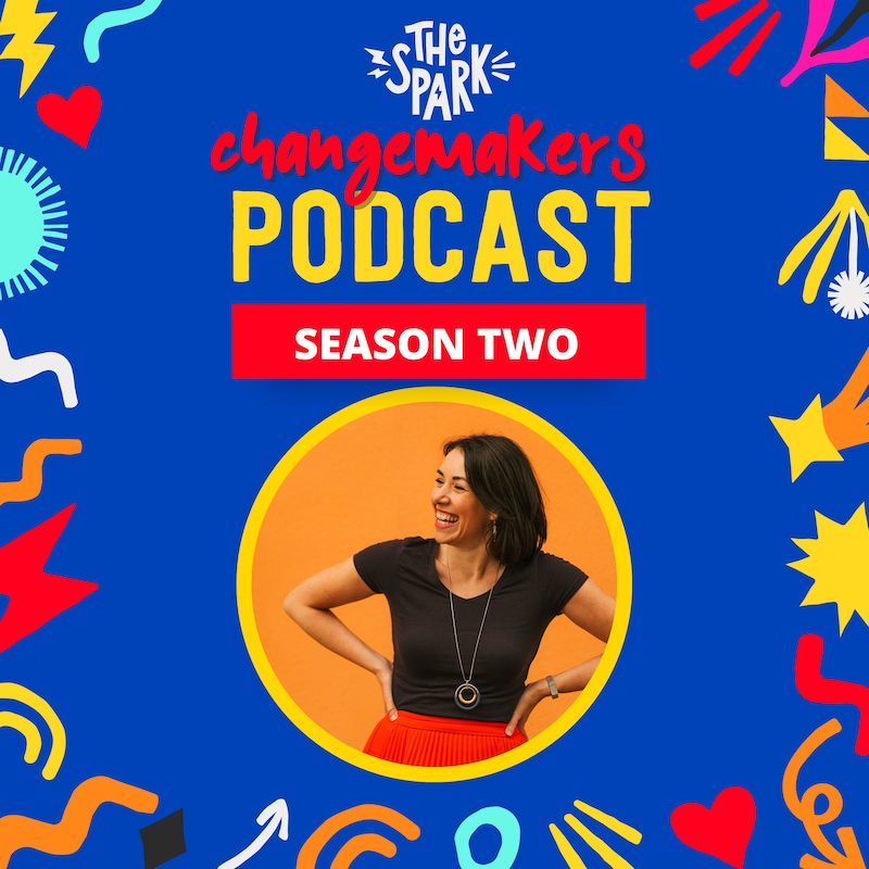 Artwork for podcast Spark Changemakers