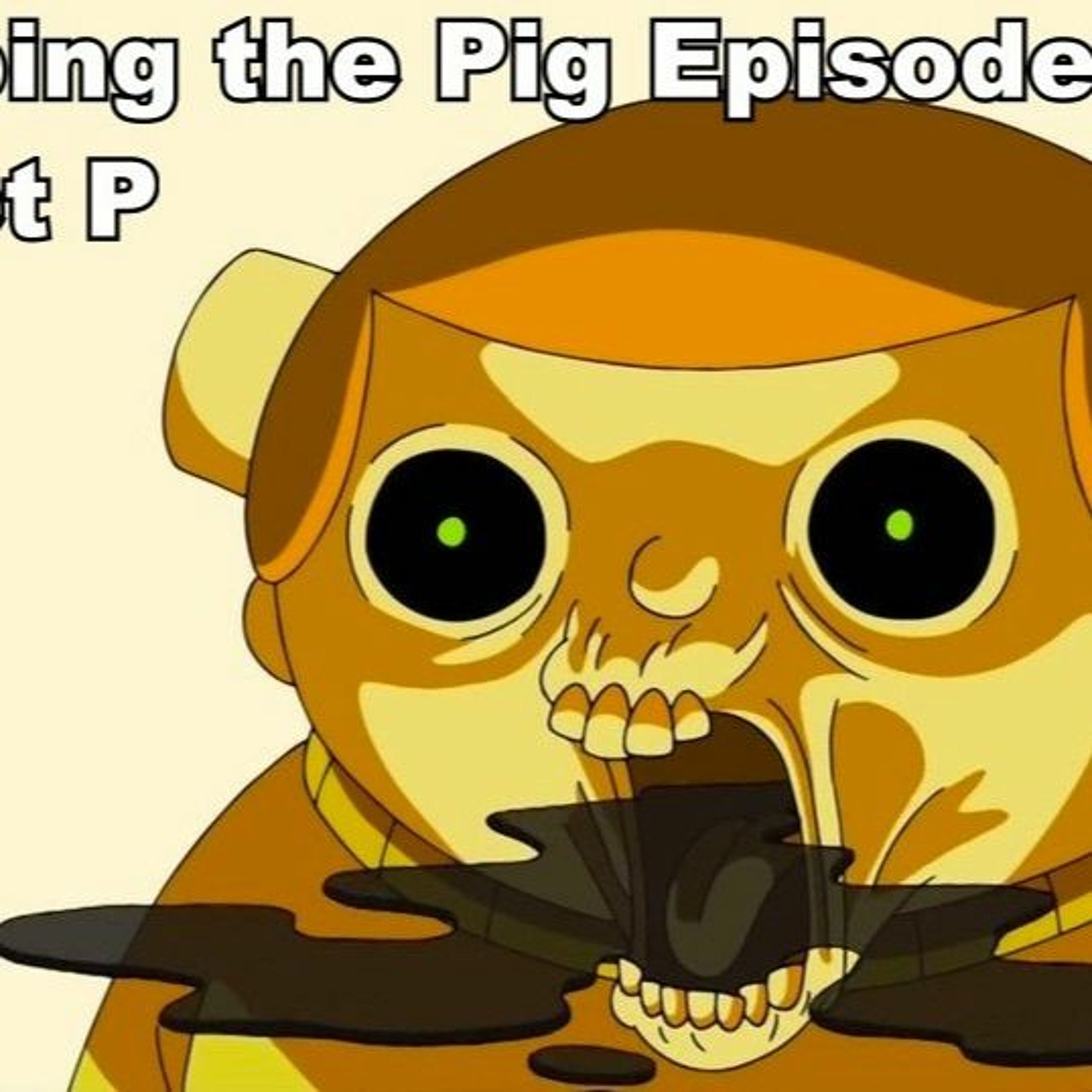 Flooping the Pig - An Adventure Time Podcast