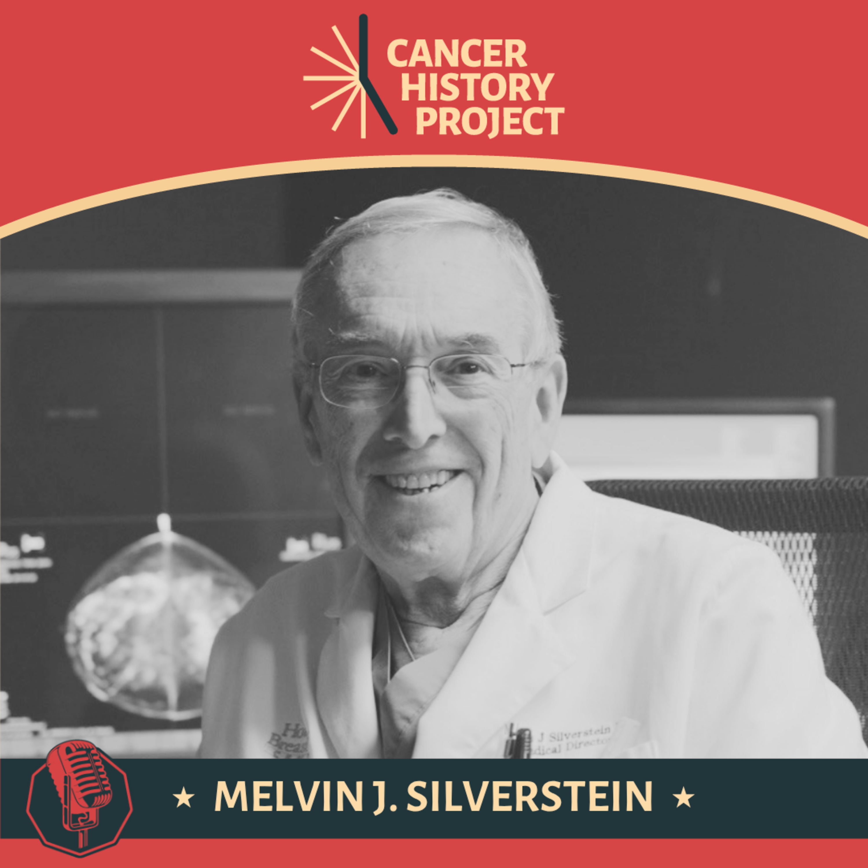 Melvin J. Silverstein on DCIS, breast cancer surgery, and building the first free-standing breast center episode artwork