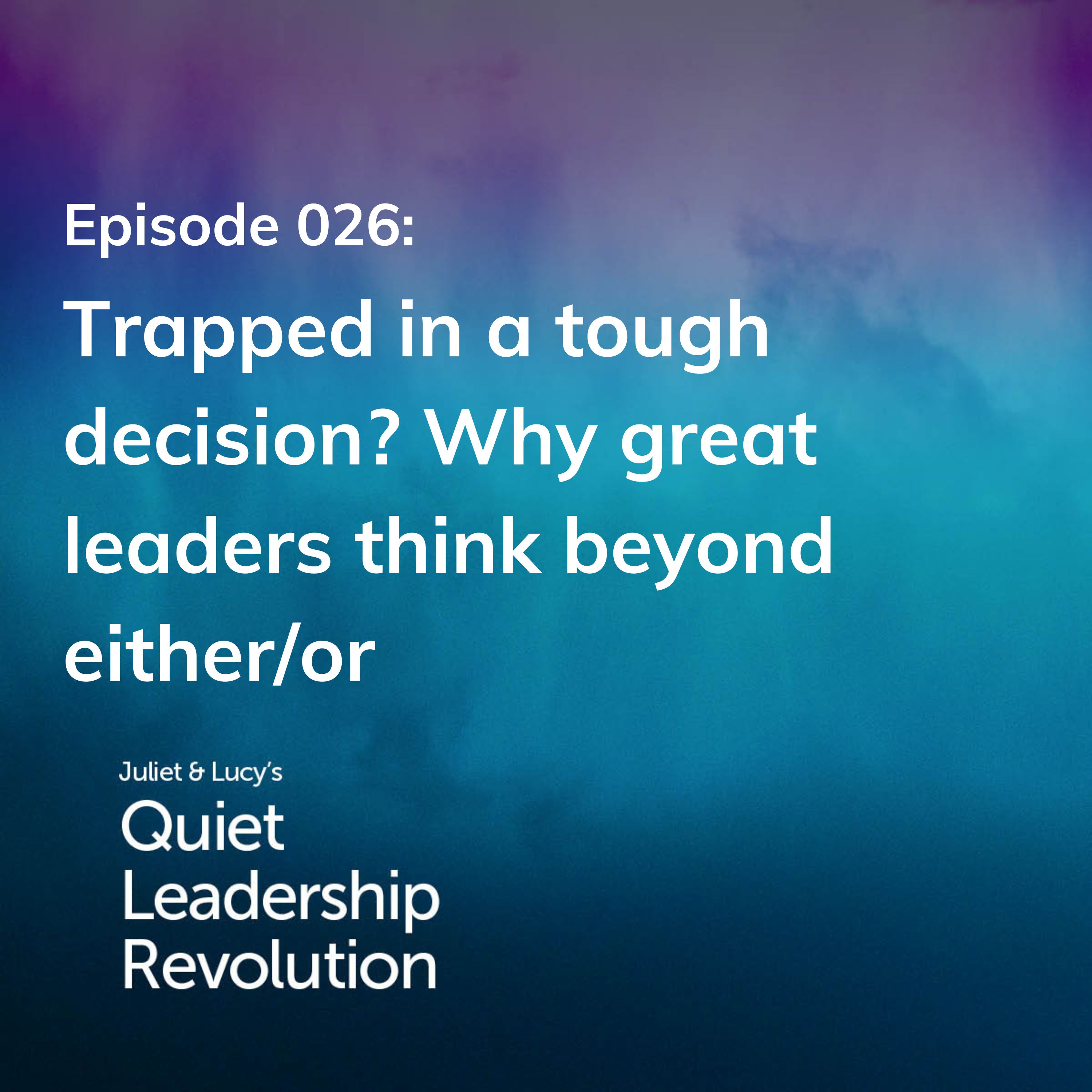 Juliet and Lucy\'s Quiet Leadership Revolution