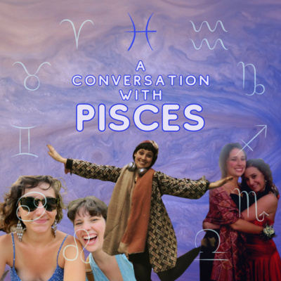 a conversation with pisces a conversation with pisces
